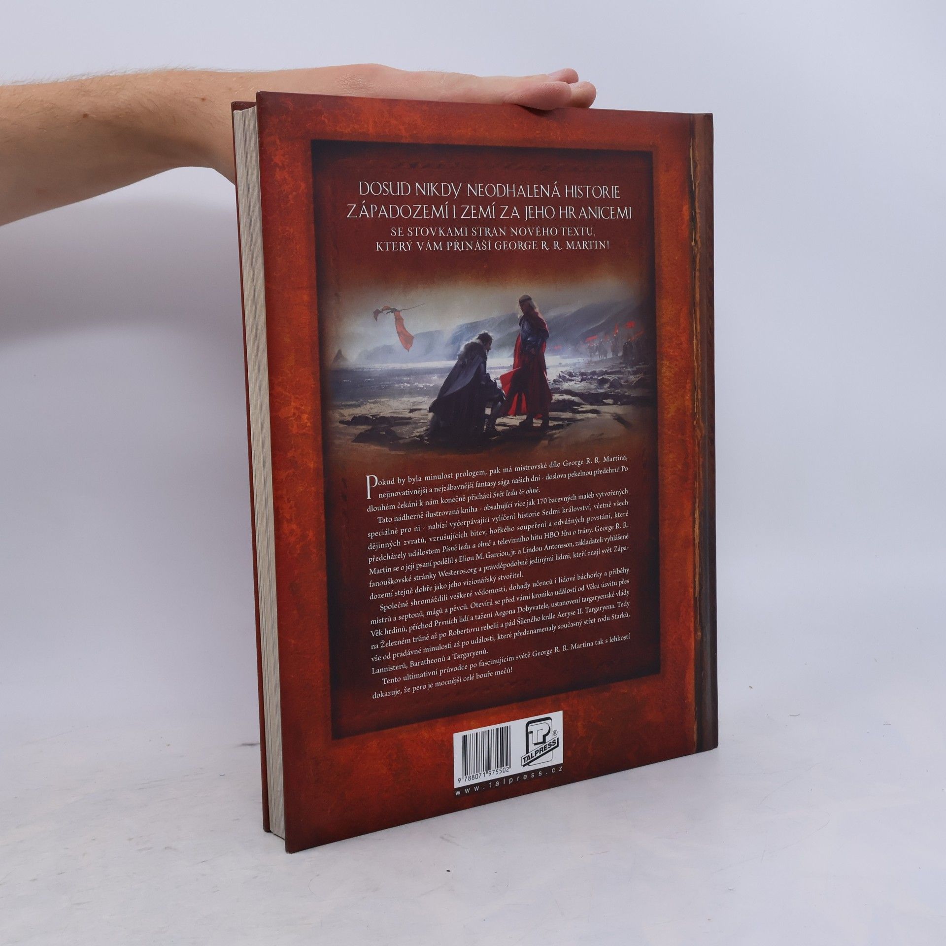 George R. R. Martin Svět ledu & ohně. Oficiální dějiny Západozemí a Hry o trůny