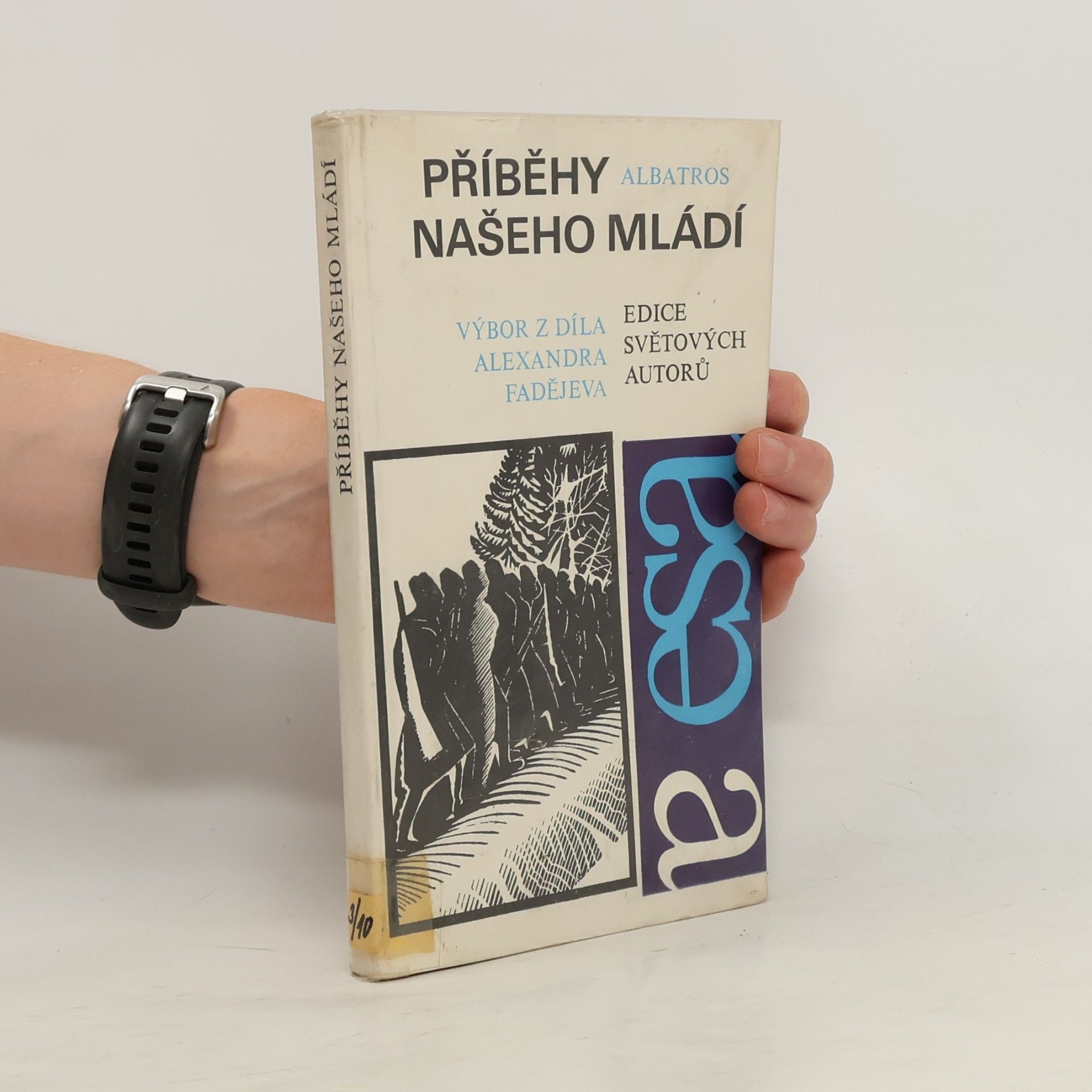 Příběhy našeho mládí : výbor z díla Alexandra Fadějeva