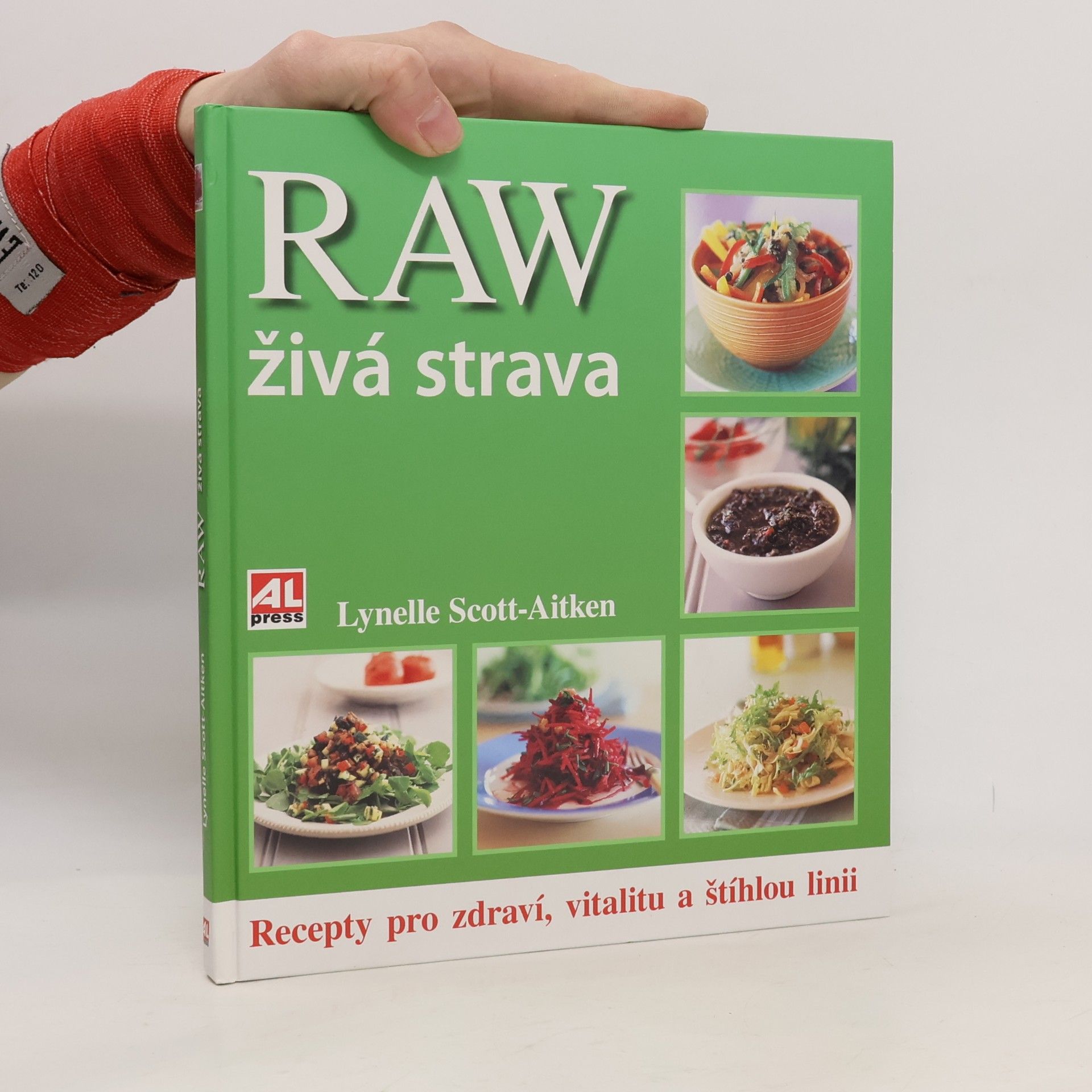 Lynelle Scott-Aitken Raw - živá strava. Jídlo a recepty pro zdraví a vitalitu
