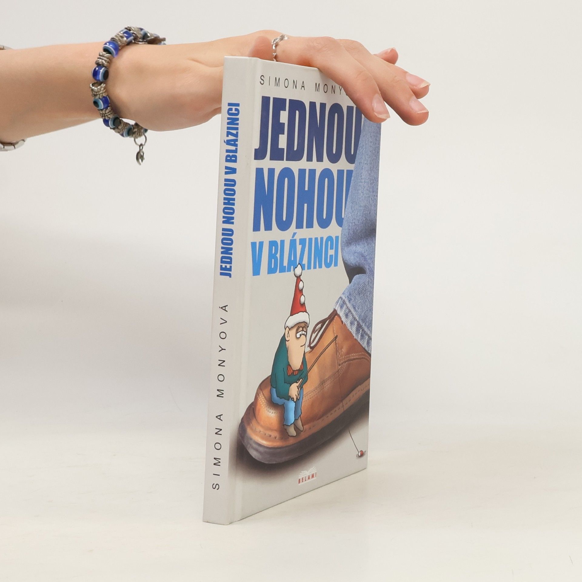 Simona Monyová Jednou nohou v blázinci