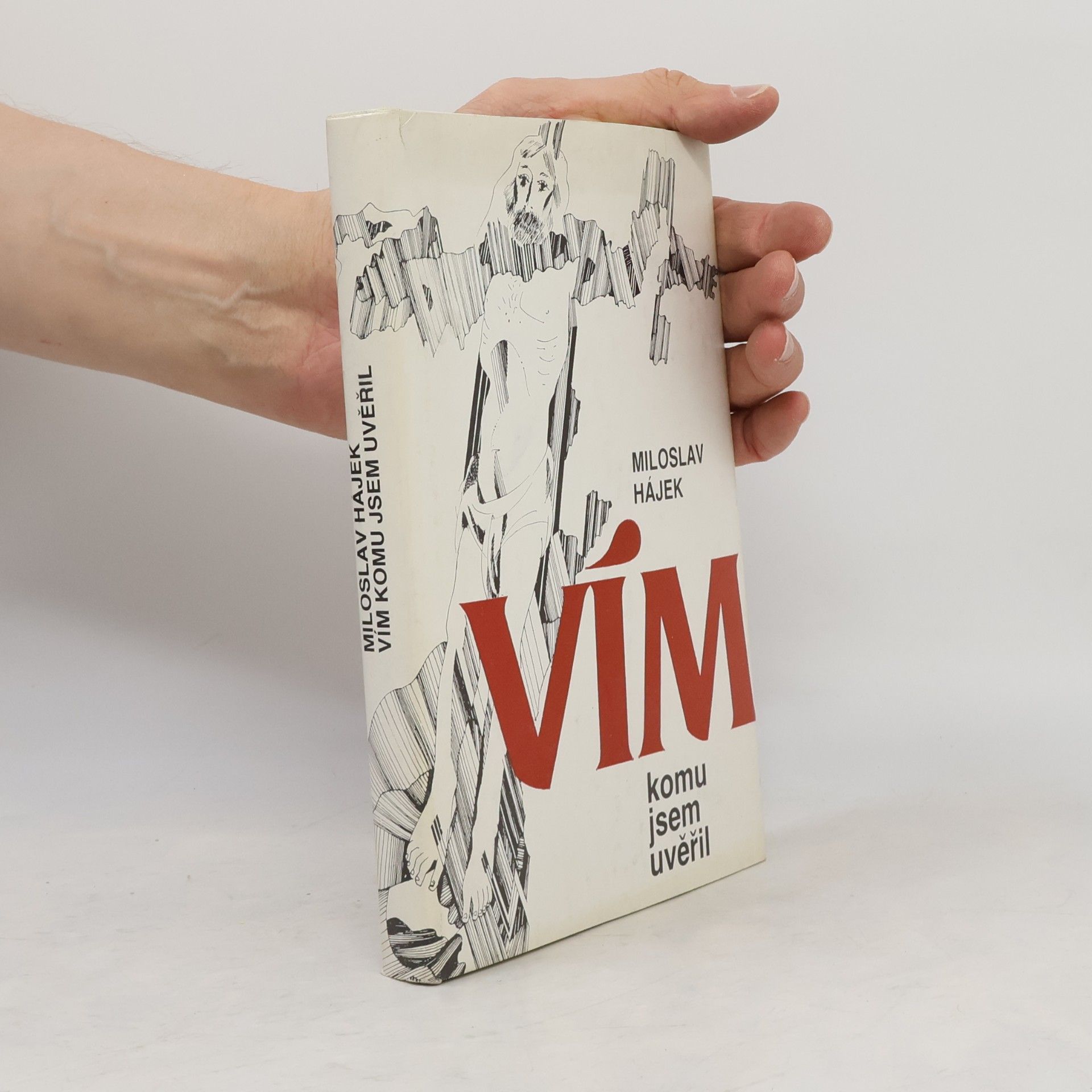 Miloslav Hájek Vím, komu jsem uvěřil
