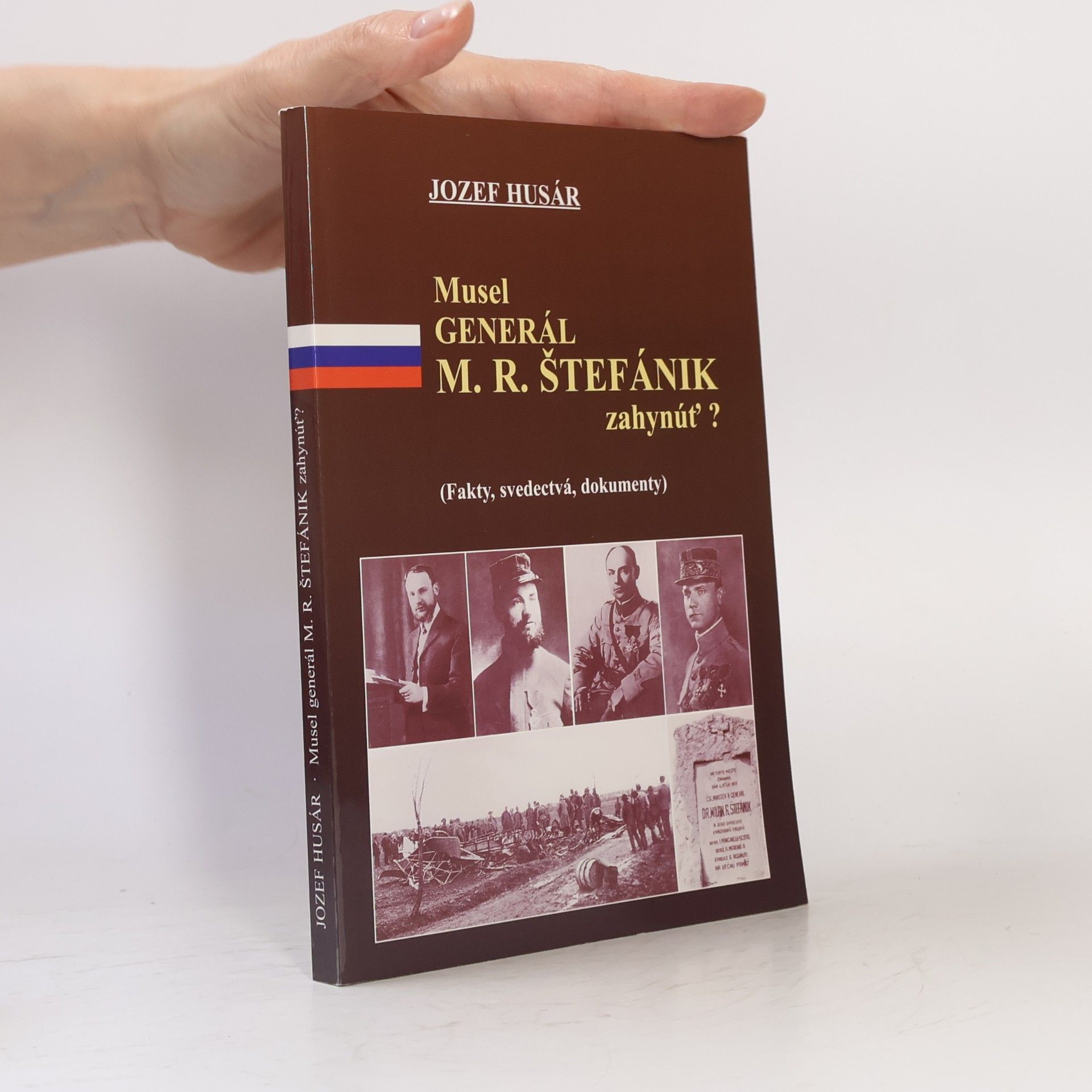 Jozef Husár Musel generál M.R. Štefánik zahynúť?