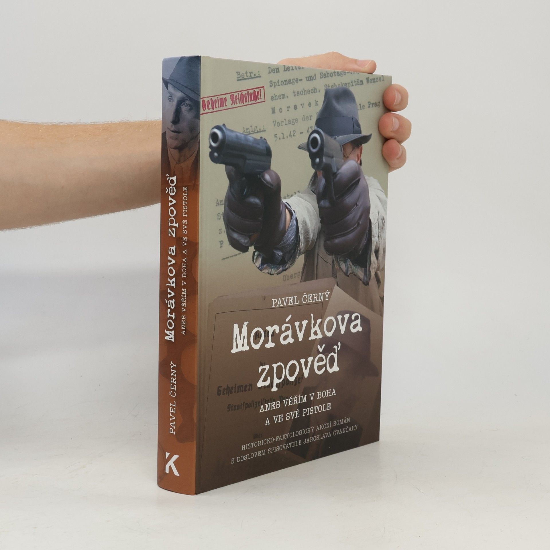 Morávkova zpověď, aneb, Věřím v Boha a ve své pistole