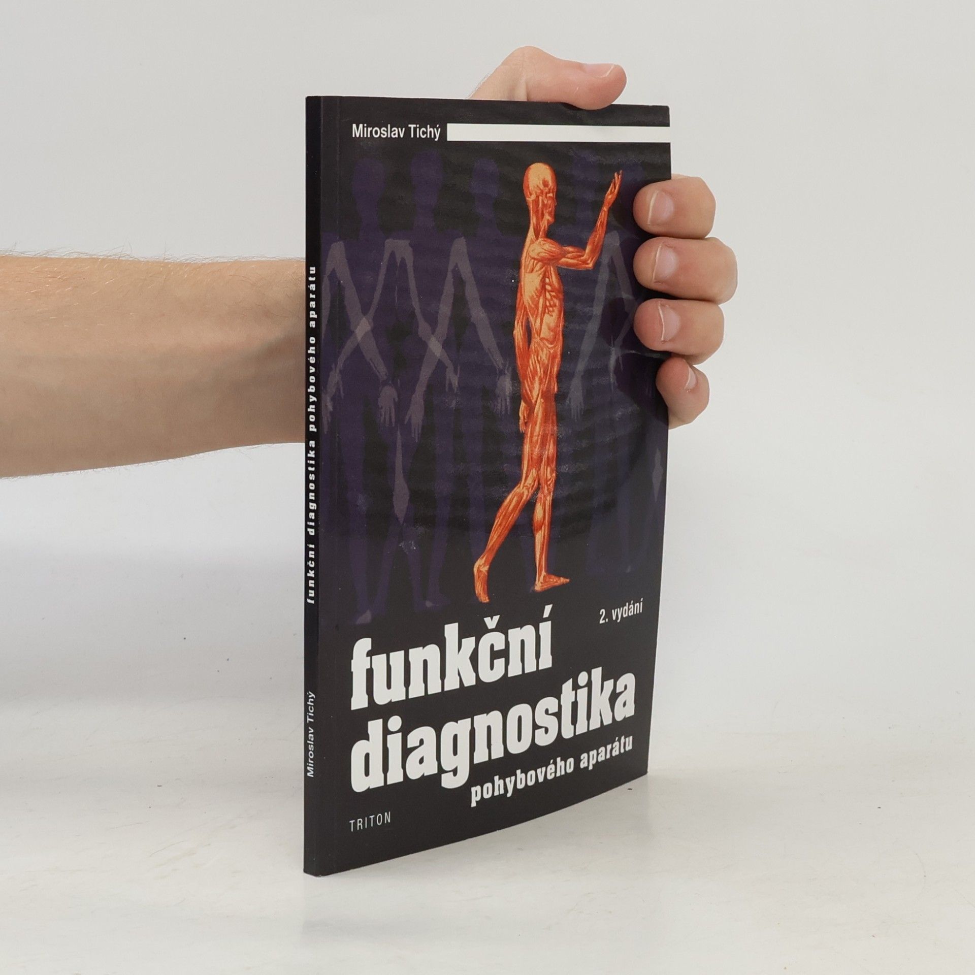 Miroslav Tichý Funkční diagnostika pohybového aparátu