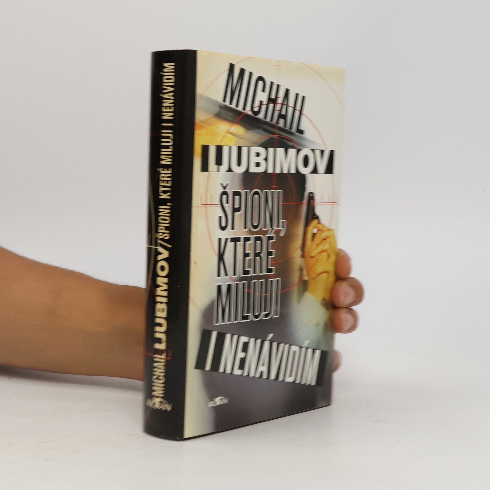 Michail Ljubimov Špioni, které miluji i nenávidím