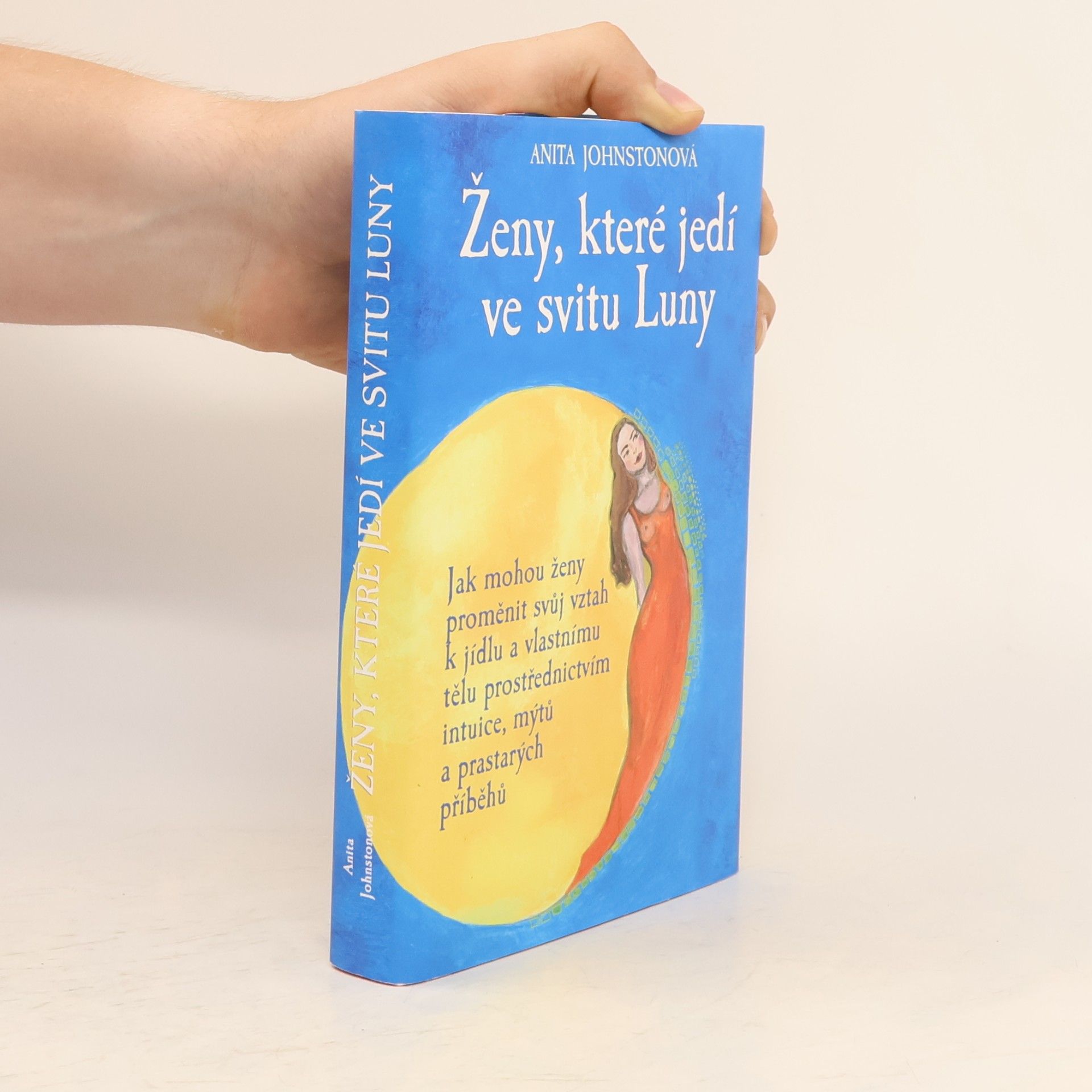 Anita Johnston Ženy, které jedí ve svitu Luny