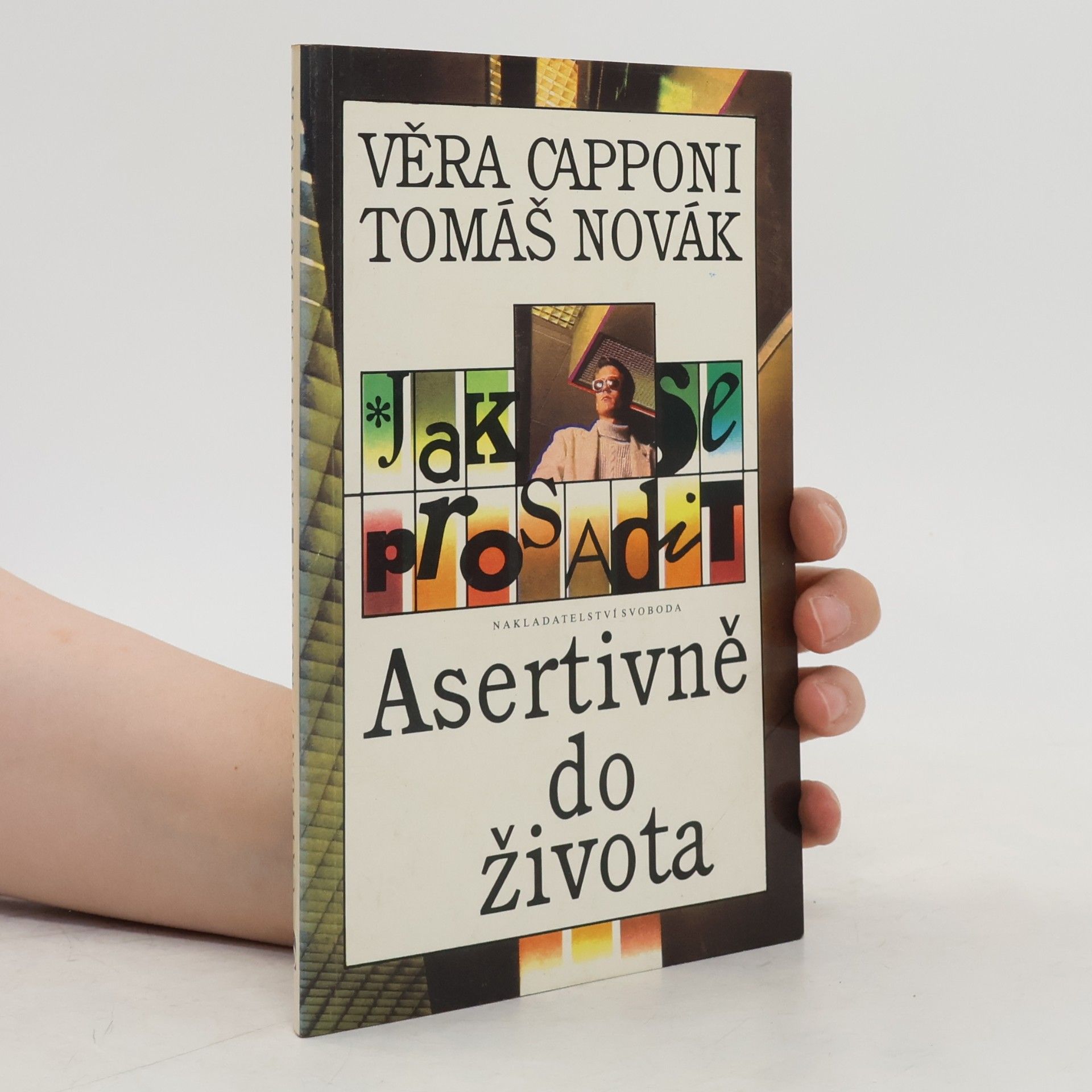 Tomáš Novák Jak se prosadit. Asertivně do života