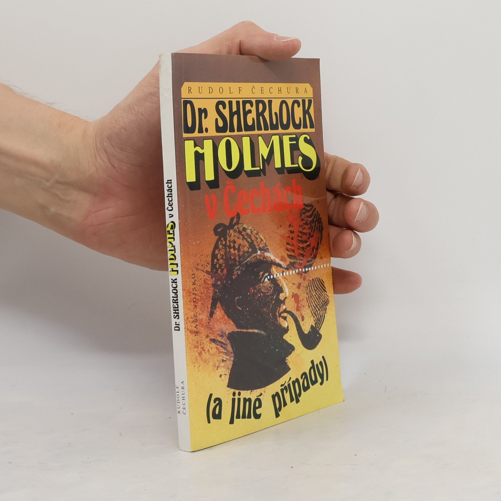 Rudolf Čechura Dr. Sherlock Holmes v Čechách a jiné případy