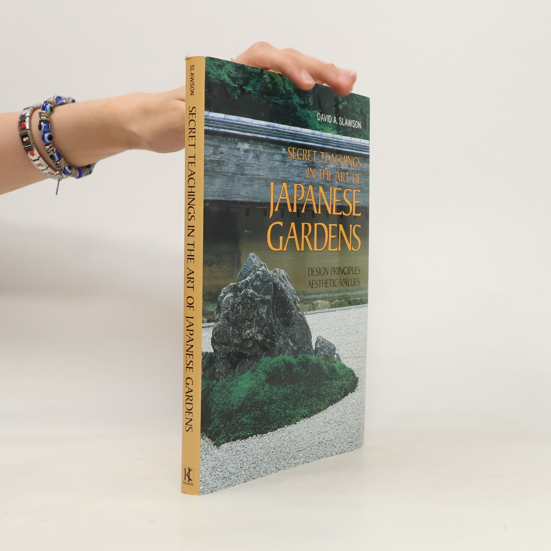 David A. Slawson Secret Teachings in the Art of Japanese Gardens