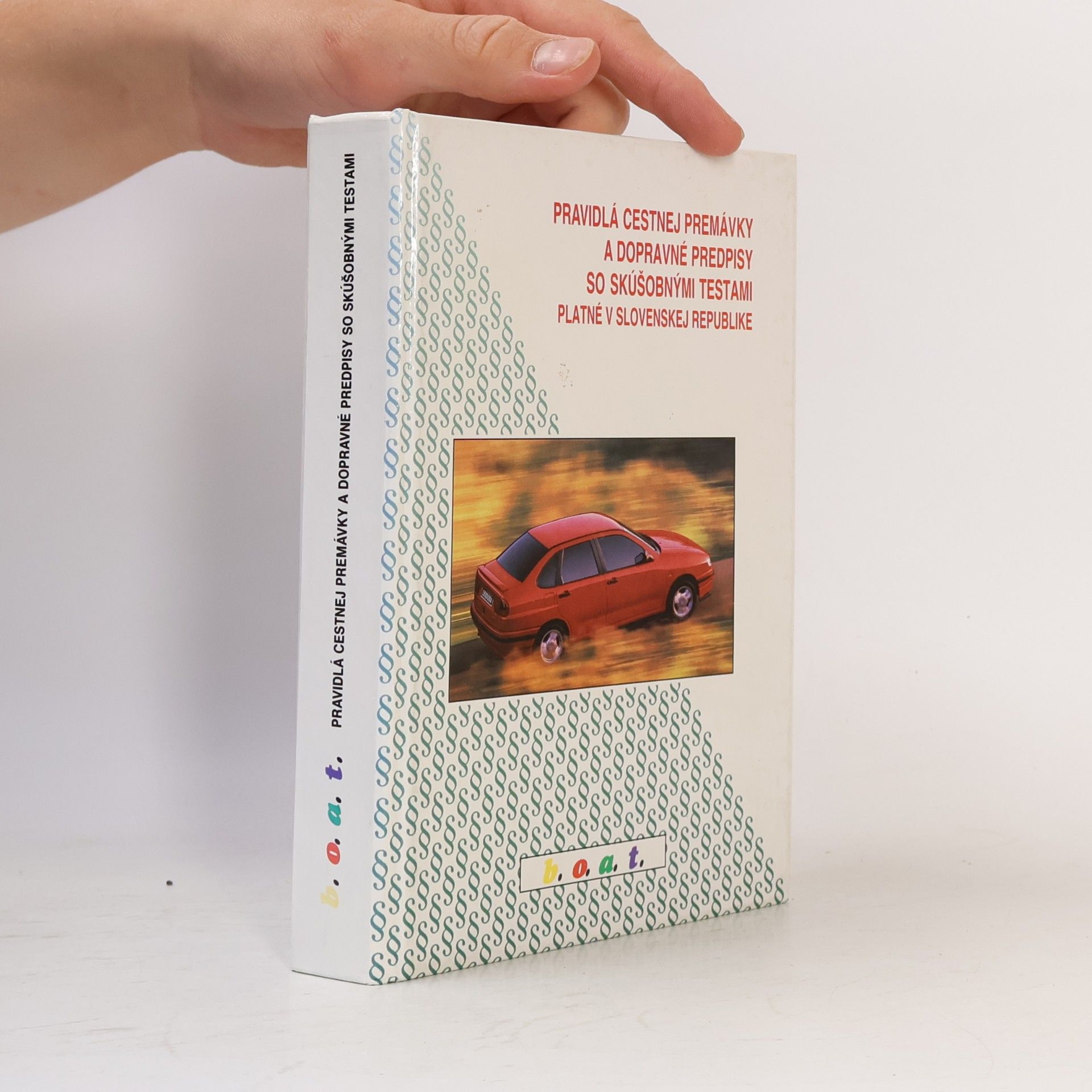Autorenkollektiv Pravidlá cestnej premávky a dopravné predpisy so skúšobnými testami platné v Slovenskej republike