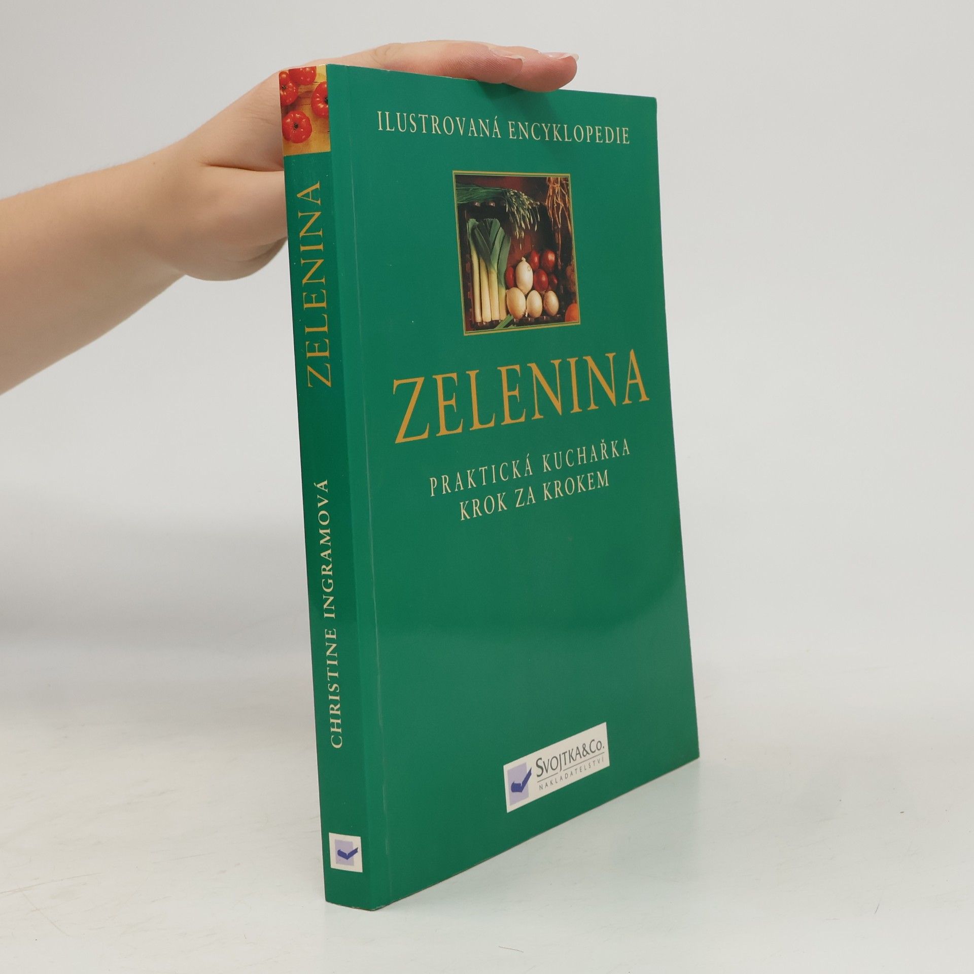 Zelenina: Praktická kuchařka krok za krokem