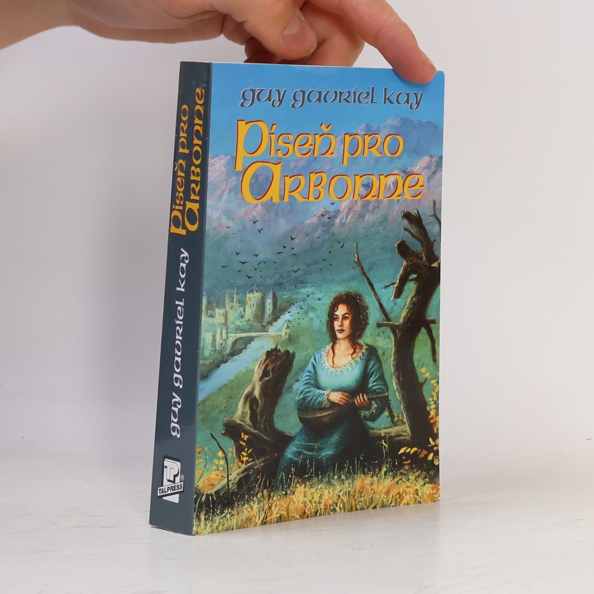 Guy Gavriel Kay Píseň pro Arbonne