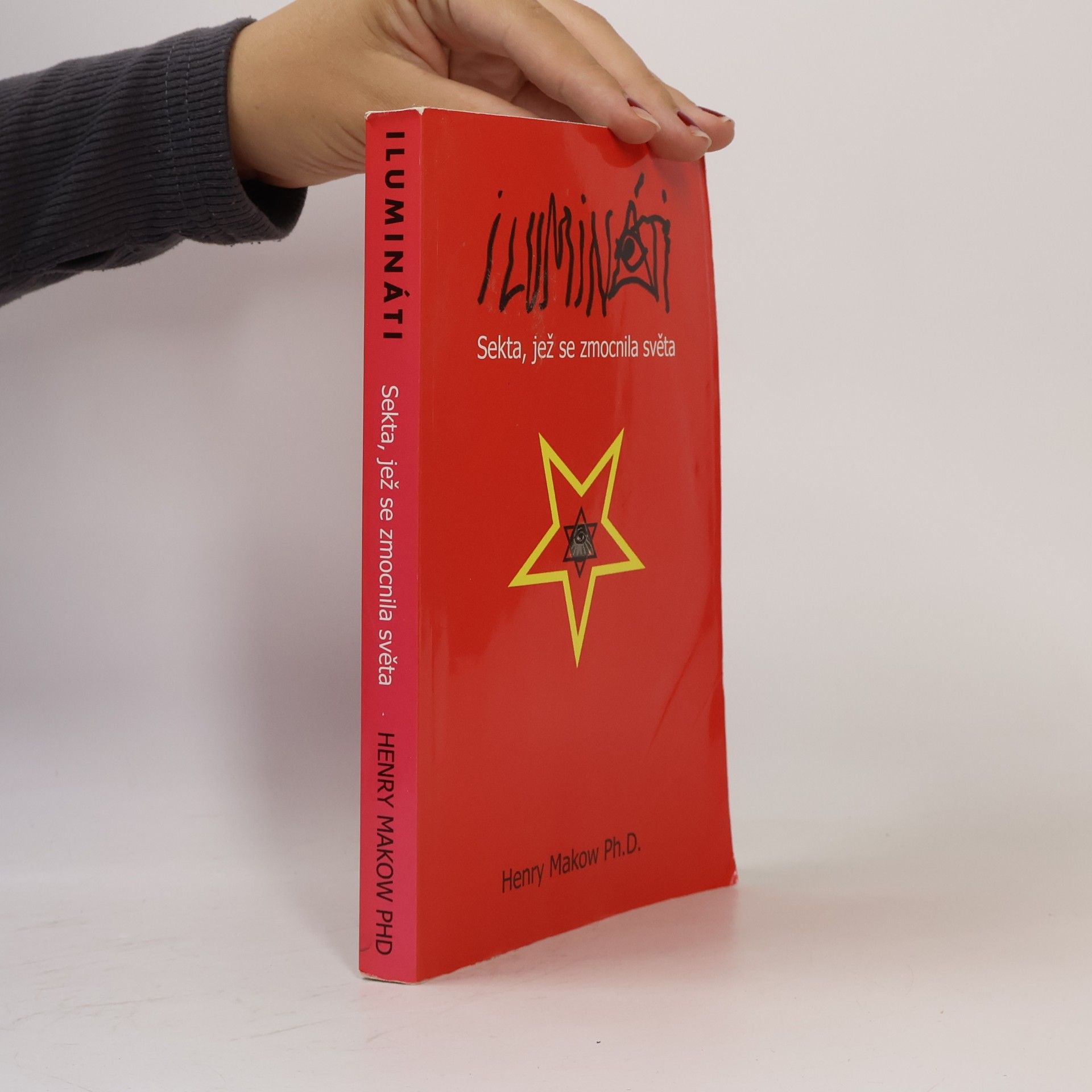 Henry Makow Ilumináti. Sekta, jež se zmocnila světa