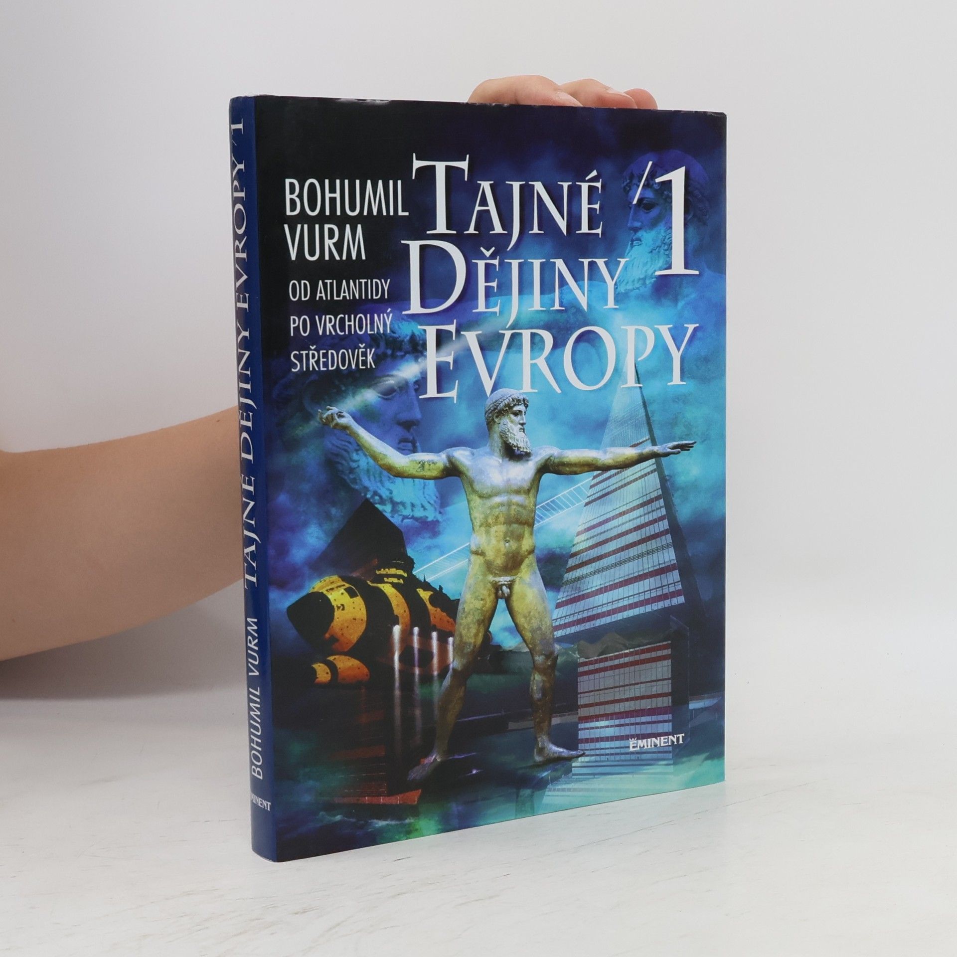 Bohumil Vurm Tajné dějiny Evropy 1