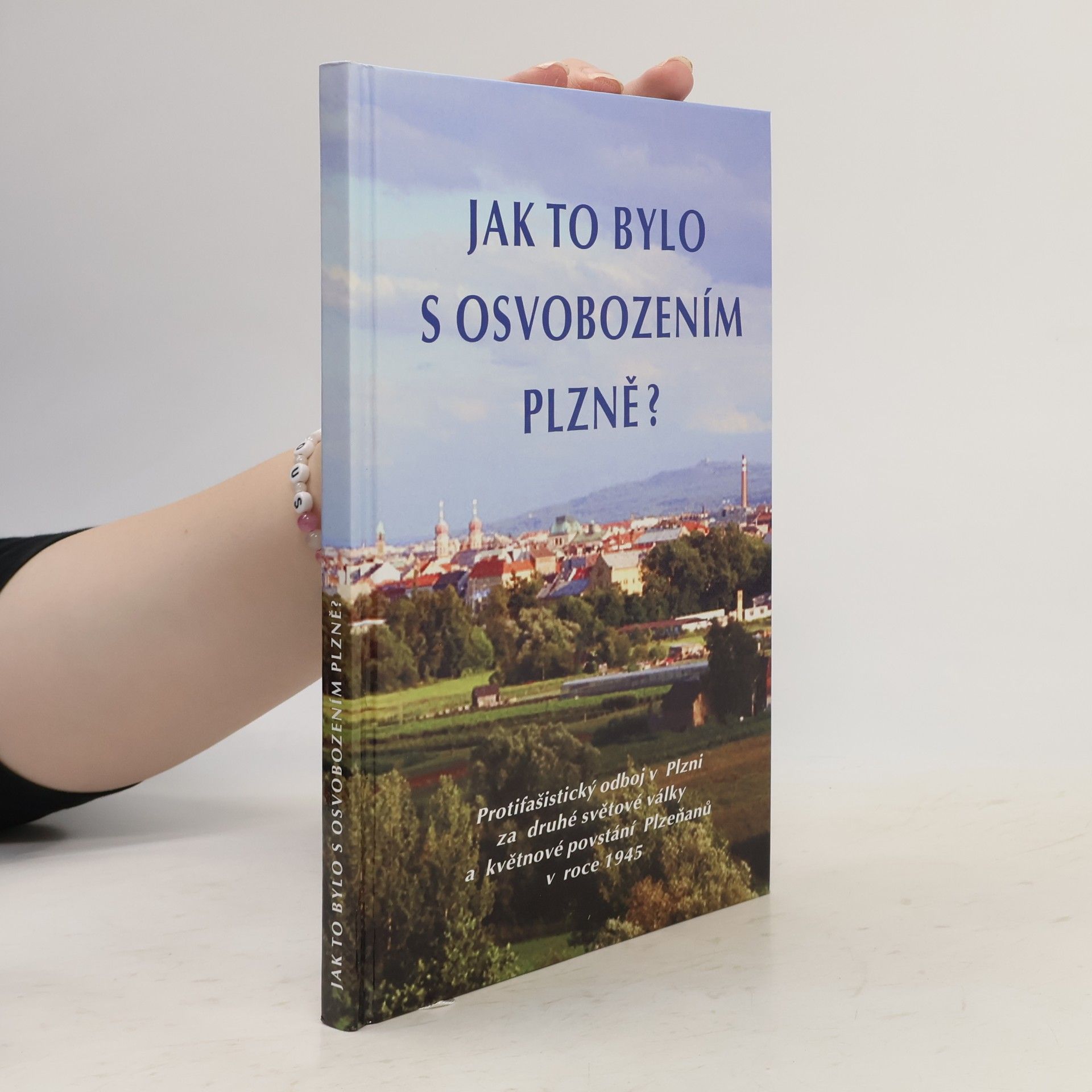 Jan Boštík Jak to bylo s osvobozením Plzně?