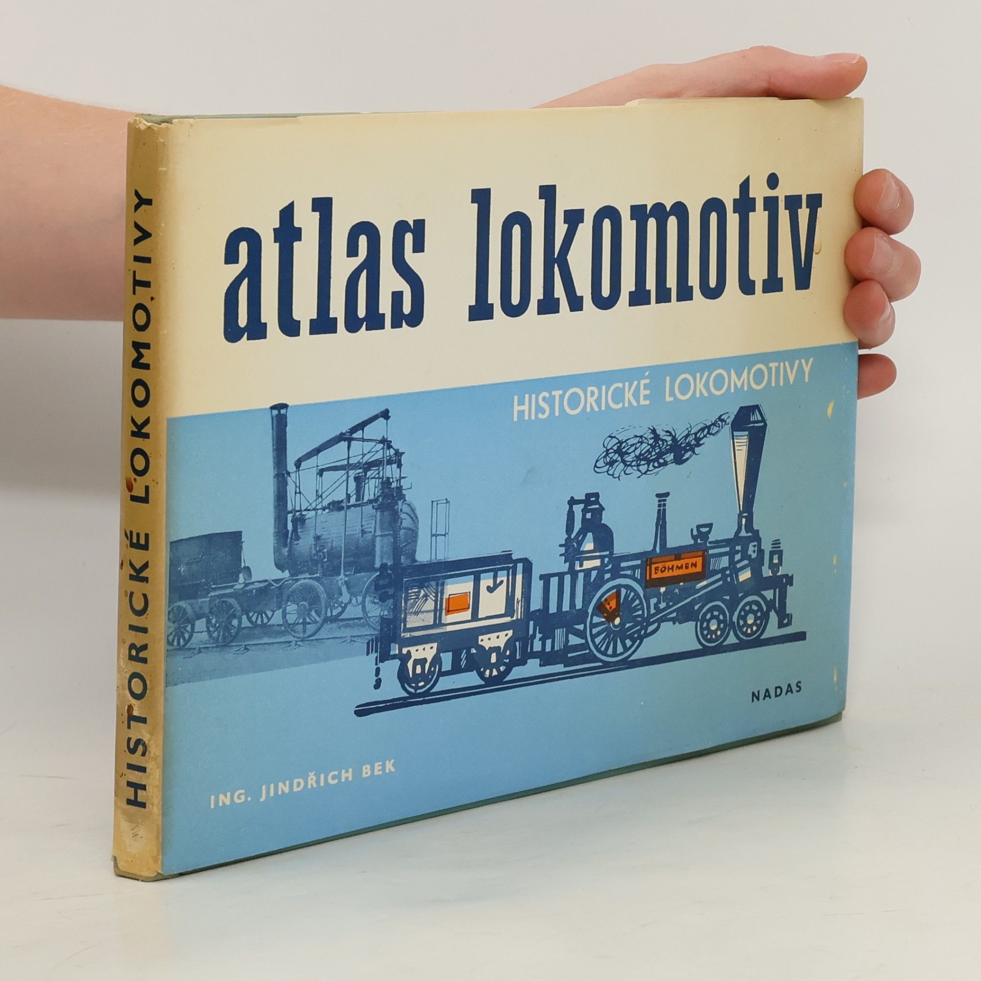 Jindřich Bek Atlas lokomotiv. Historické lokomotivy