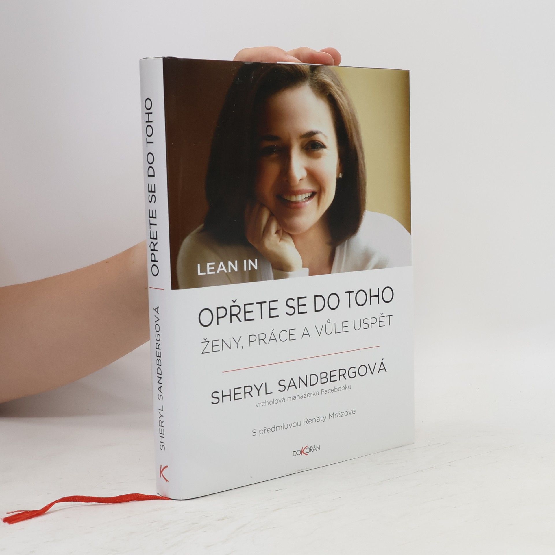 Sheryl Sandberg Opřete se do toho. Ženy, práce a vůle uspět