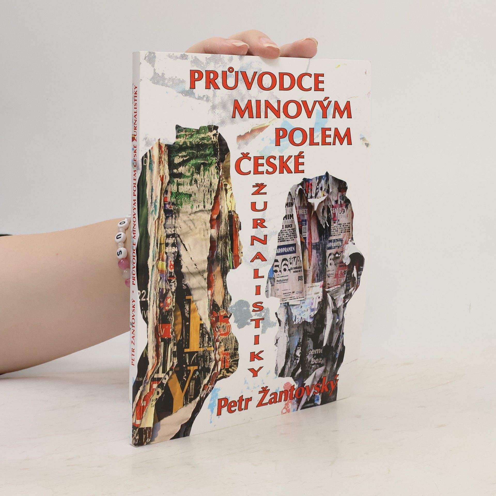 Petr Žantovský Průvodce minovým polem české žurnalistiky