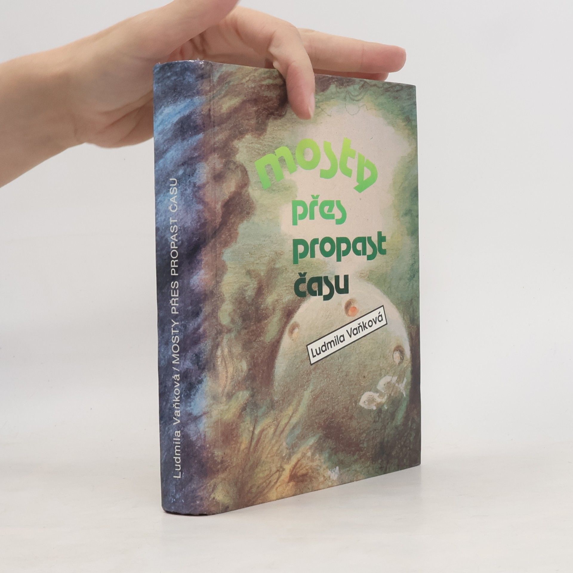Vaňková Ludmila Mosty přes propast času