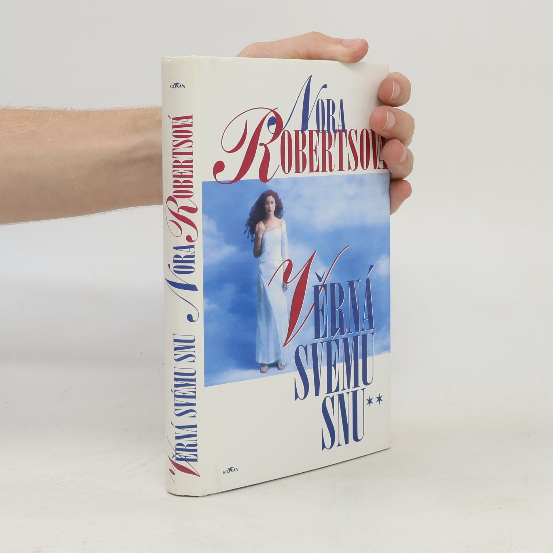 Nora Roberts Věrná svému snu