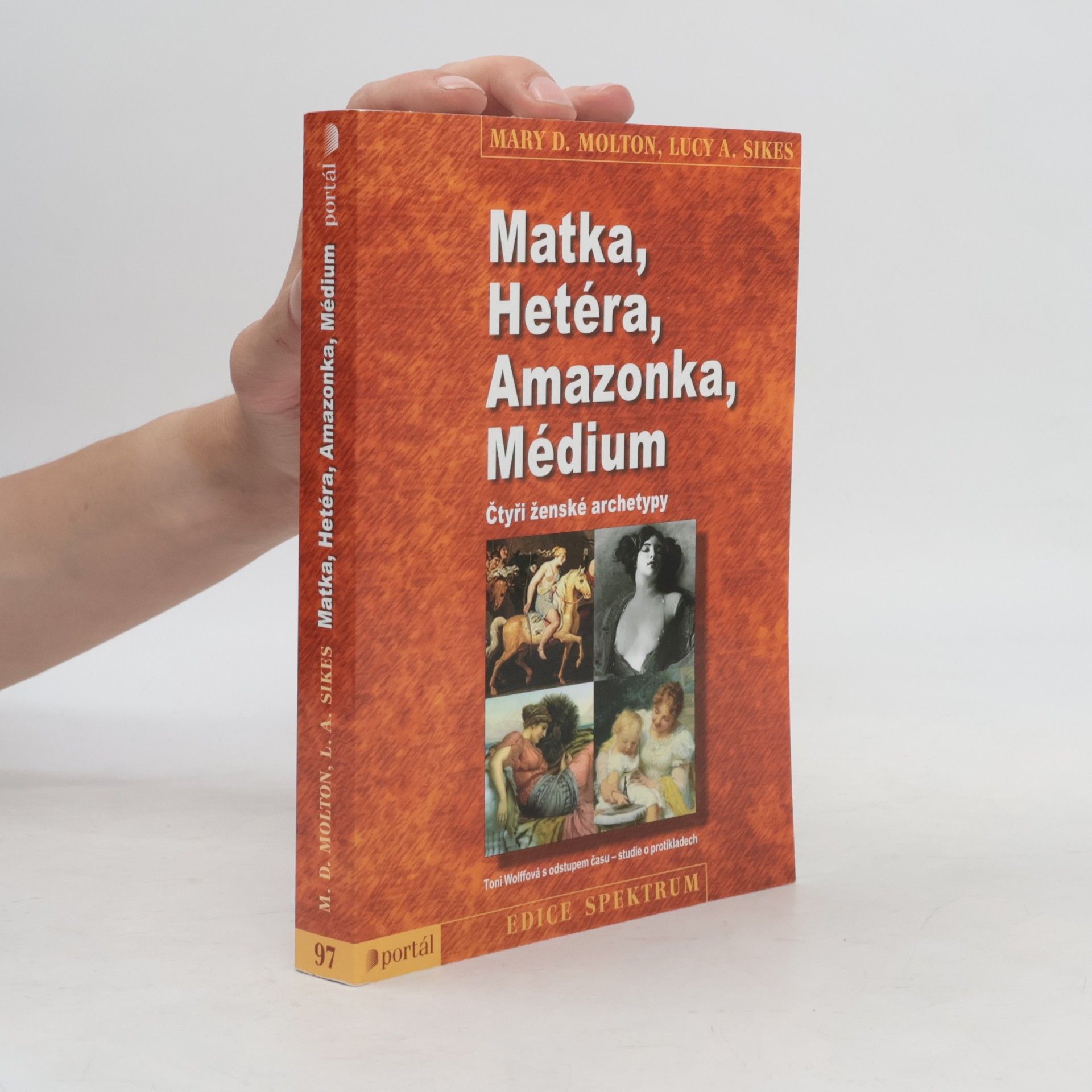 Lucy Anne Sikes Matka, hetéra, amazonka, médium : čtyři ženské archetypy