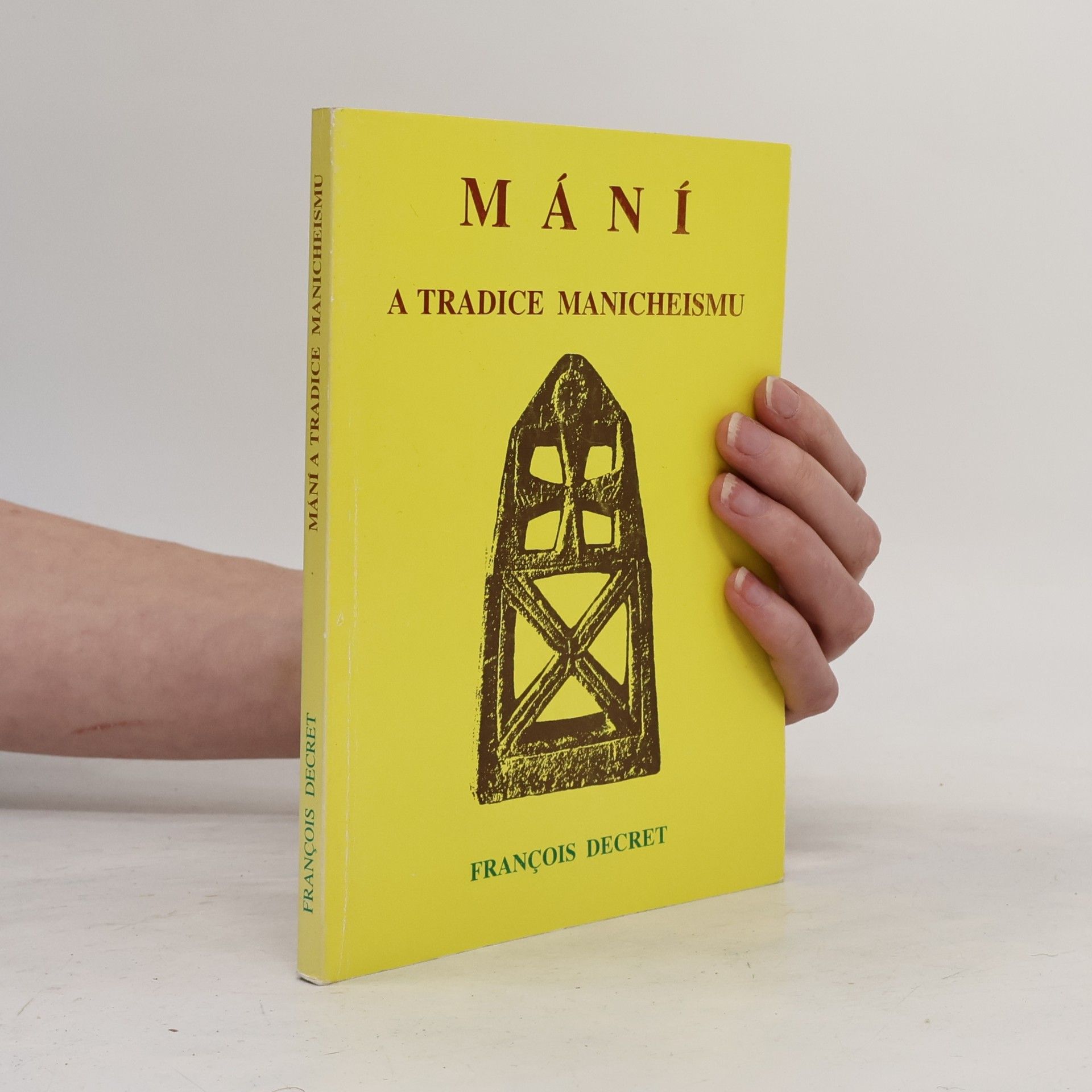 Francois Decret Mání a tradice manicheismu