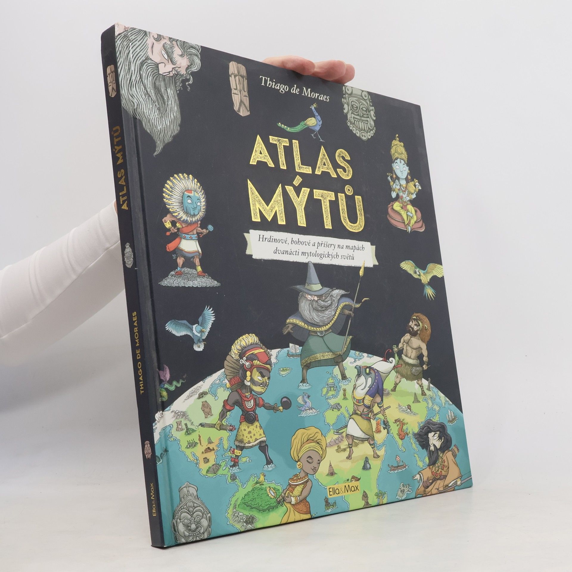 Thiago De Moraes Atlas mýtů - Mýtický svět bohů