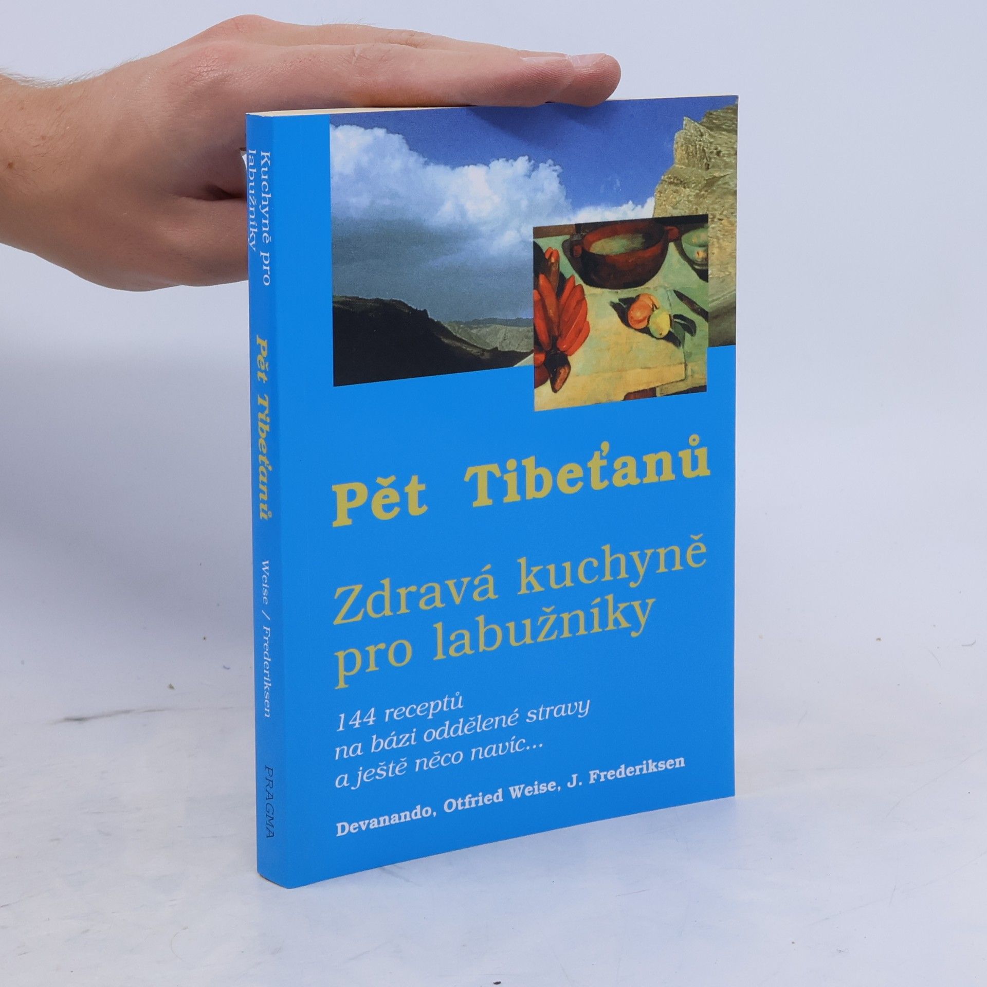 Otfried D. Weise Pět "Tibeťanů". Zdravá kuchyně pro labužníky