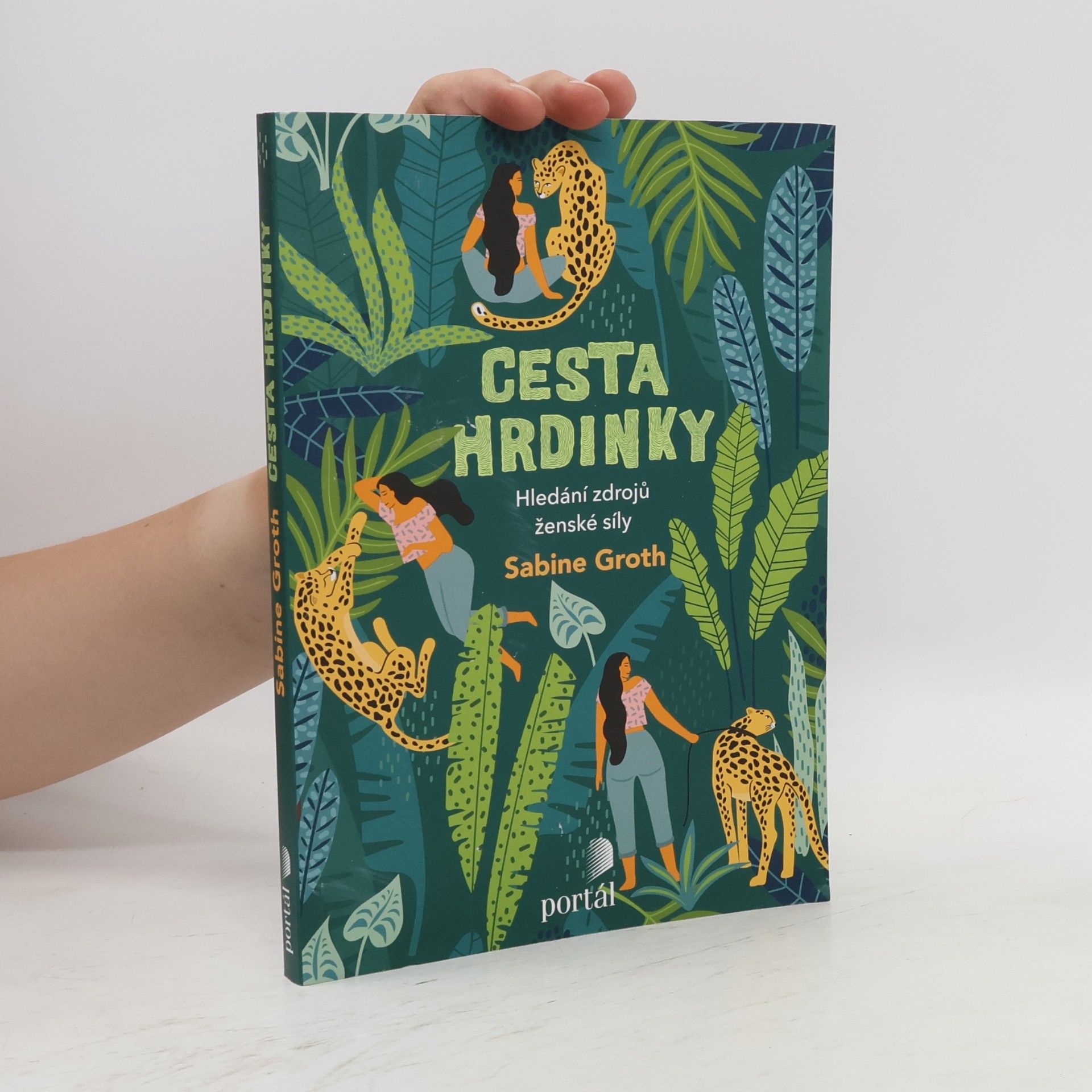 Sabine Groth Cesta hrdinky : hledání zdrojů ženské síly