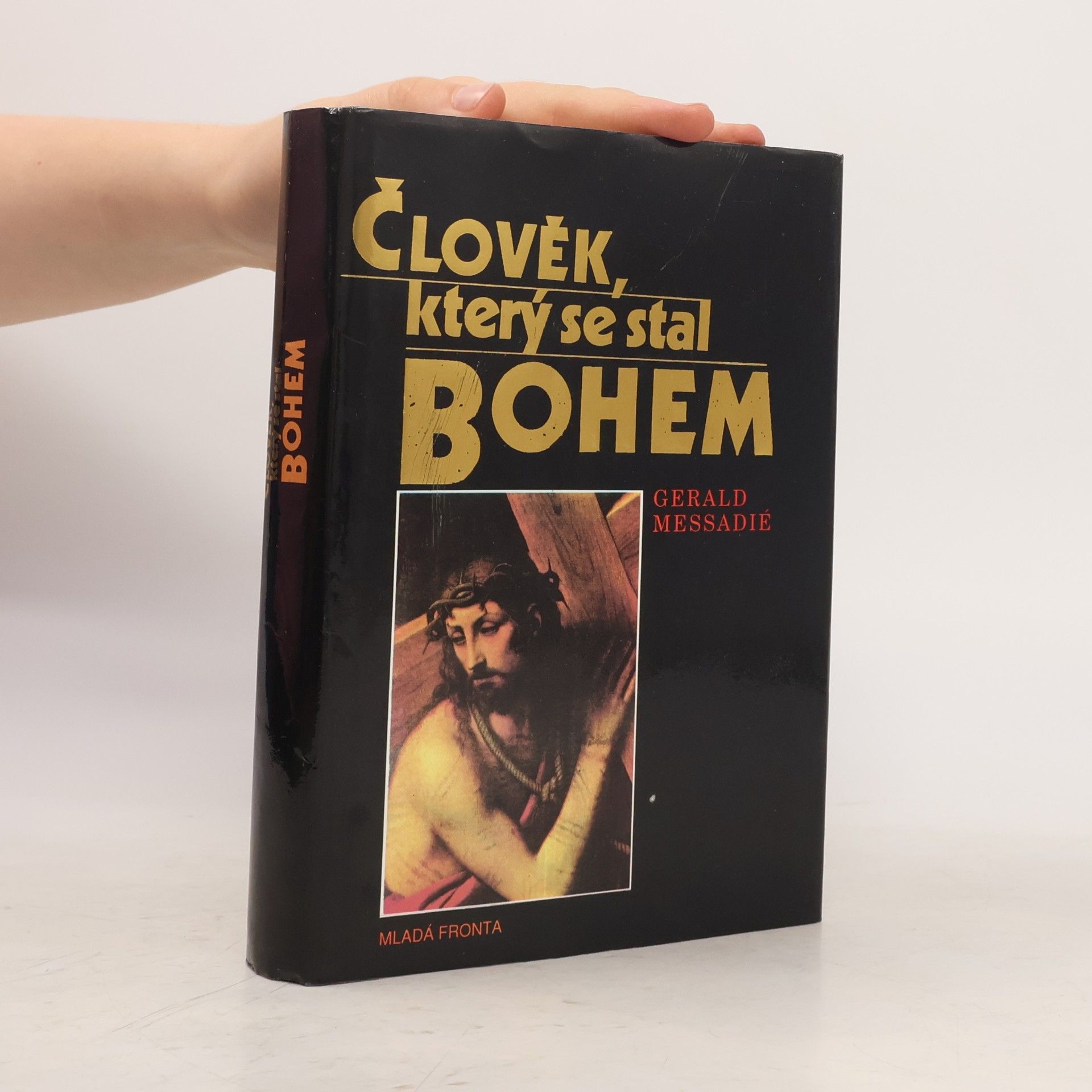 Gerald Messadié Člověk, který se stal Bohem