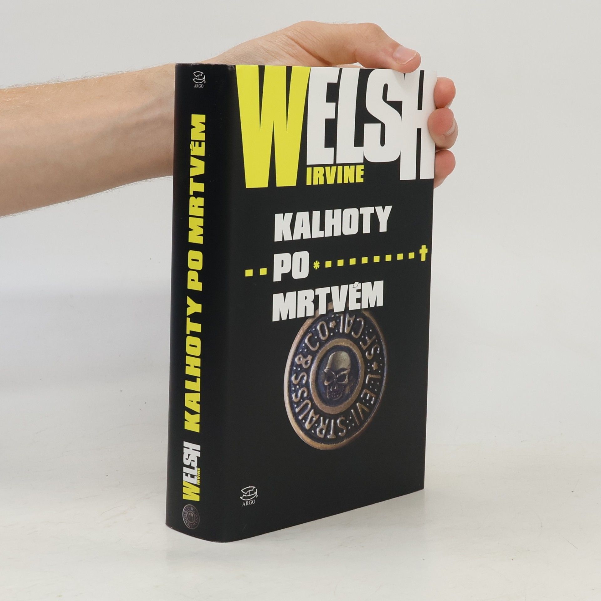 Irvine Welsh Kalhoty po mrtvém