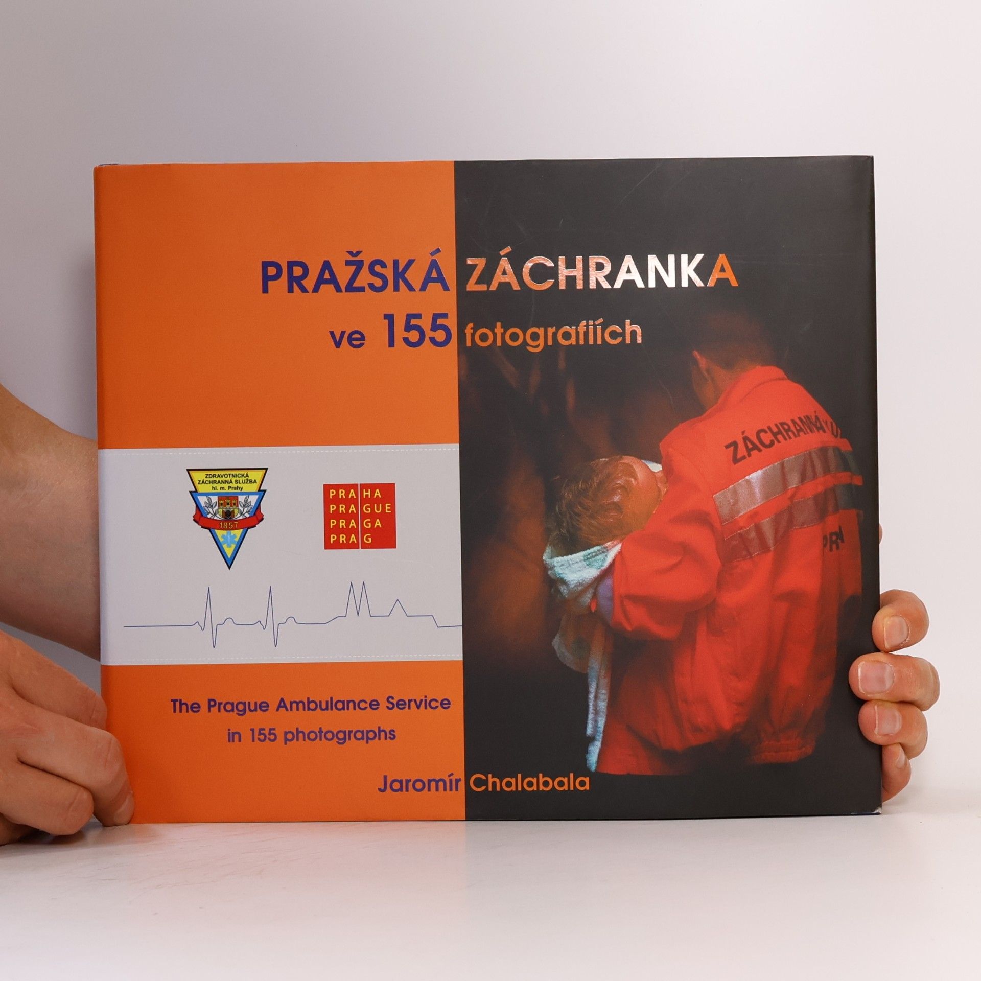 Jaromír Chalabala Pražská záchranka ve 155 fotografiích