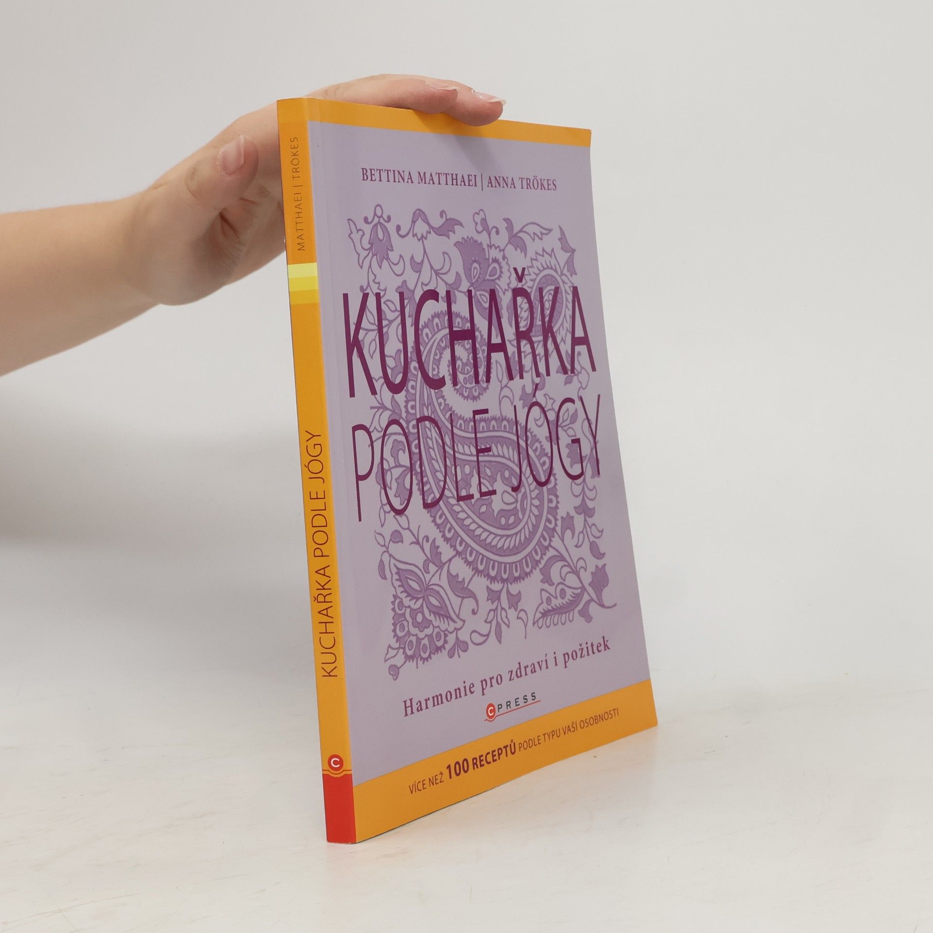 Anna Trökes Kuchařka podle jógy: Harmonie pro zdraví i požitek