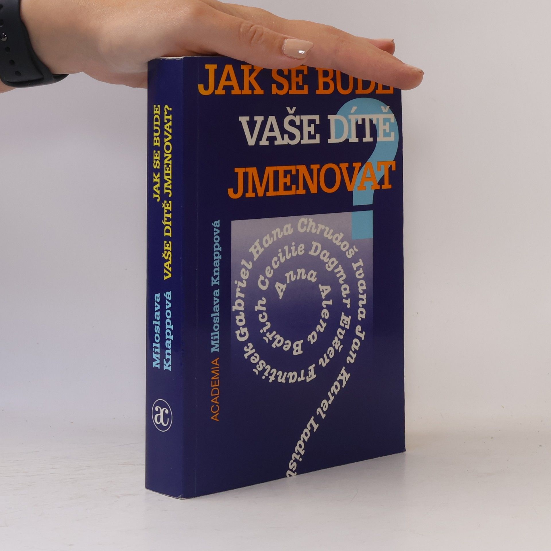 Miloslava Knappová Jak se bude vaše dítě jmenovat?