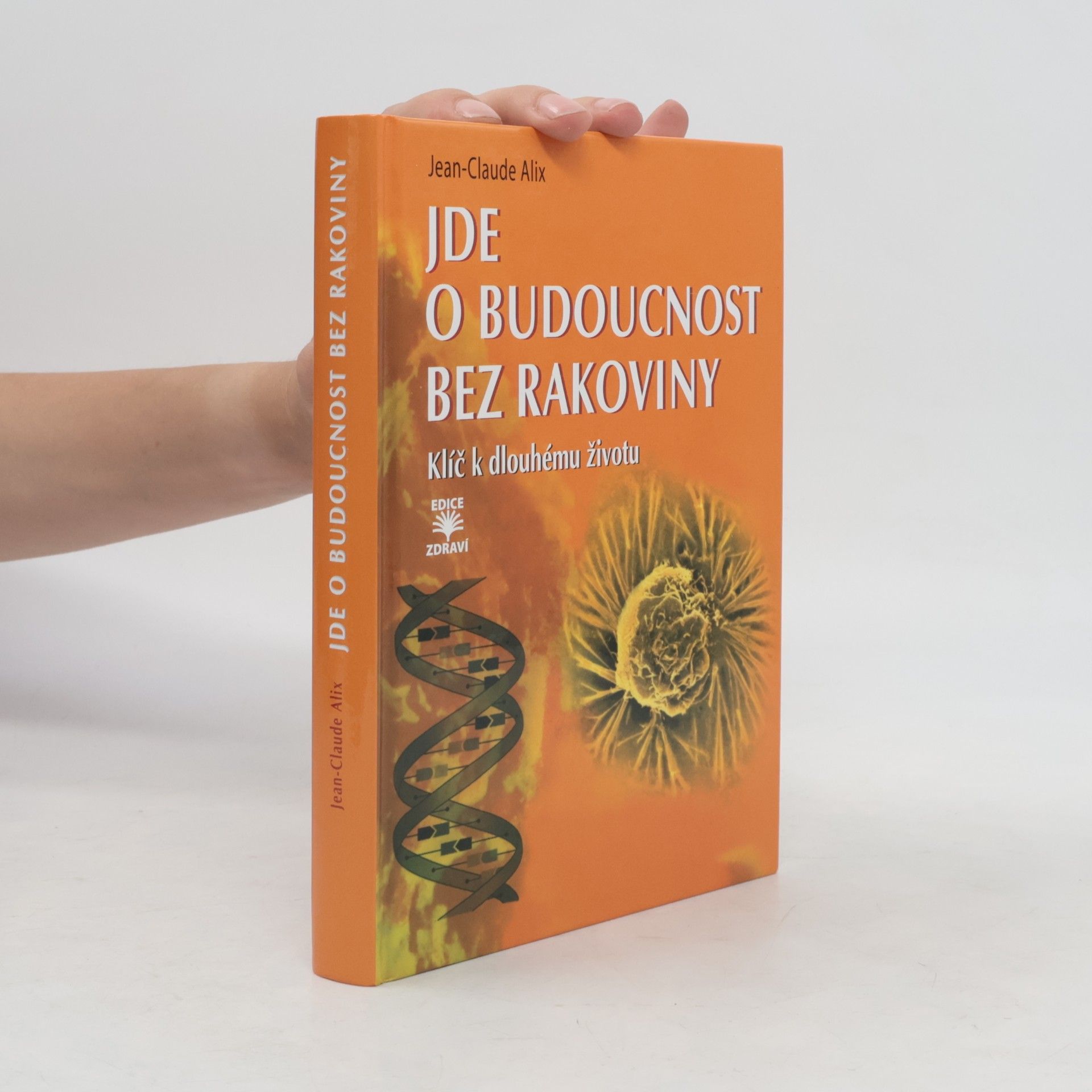 Jean-Claude Alix Jde o budoucnost bez rakoviny: Klíč k dlouhému životu