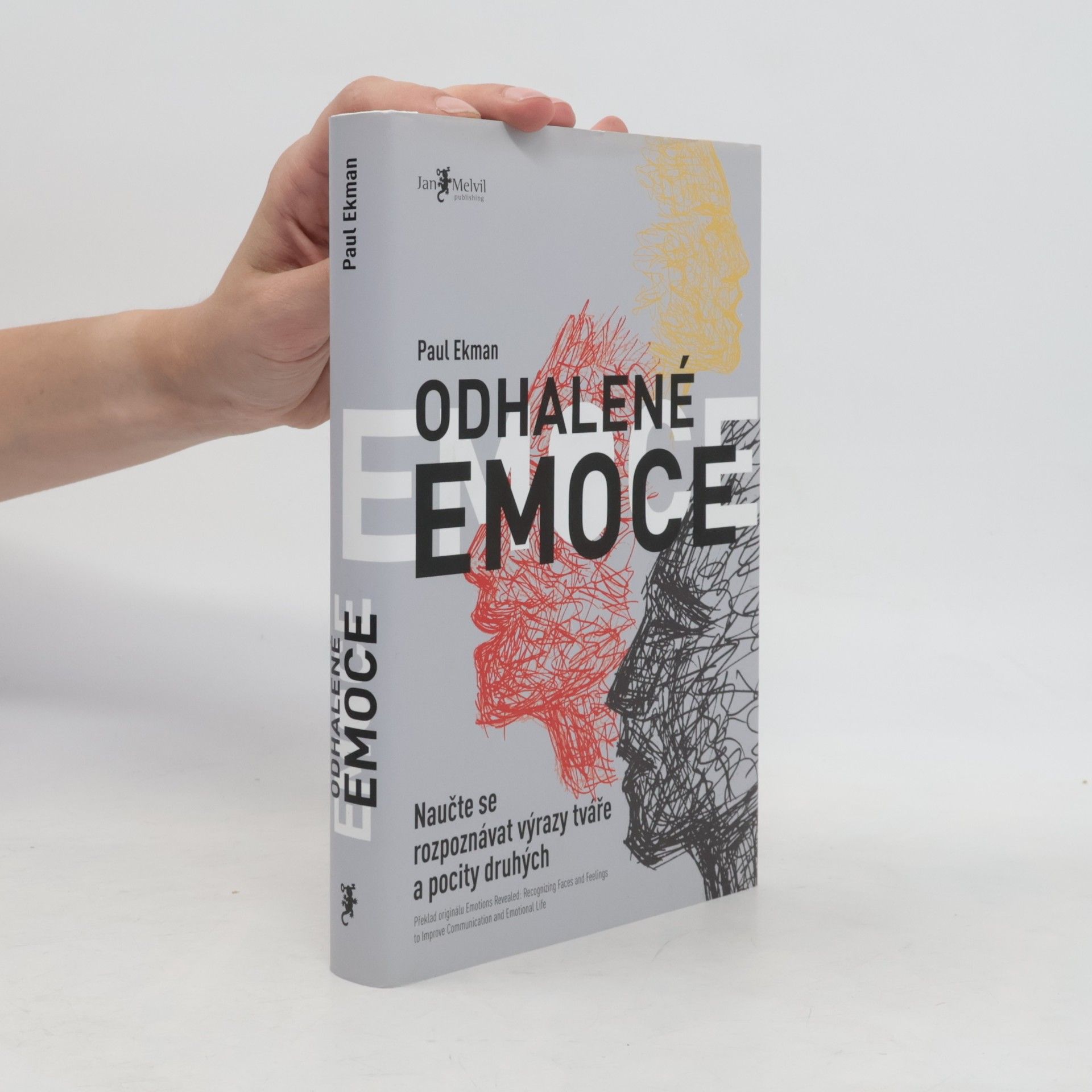 Paul Ekman Odhalené emoce: Naučte se rozpoznávat výrazy tváře a pocity druhých