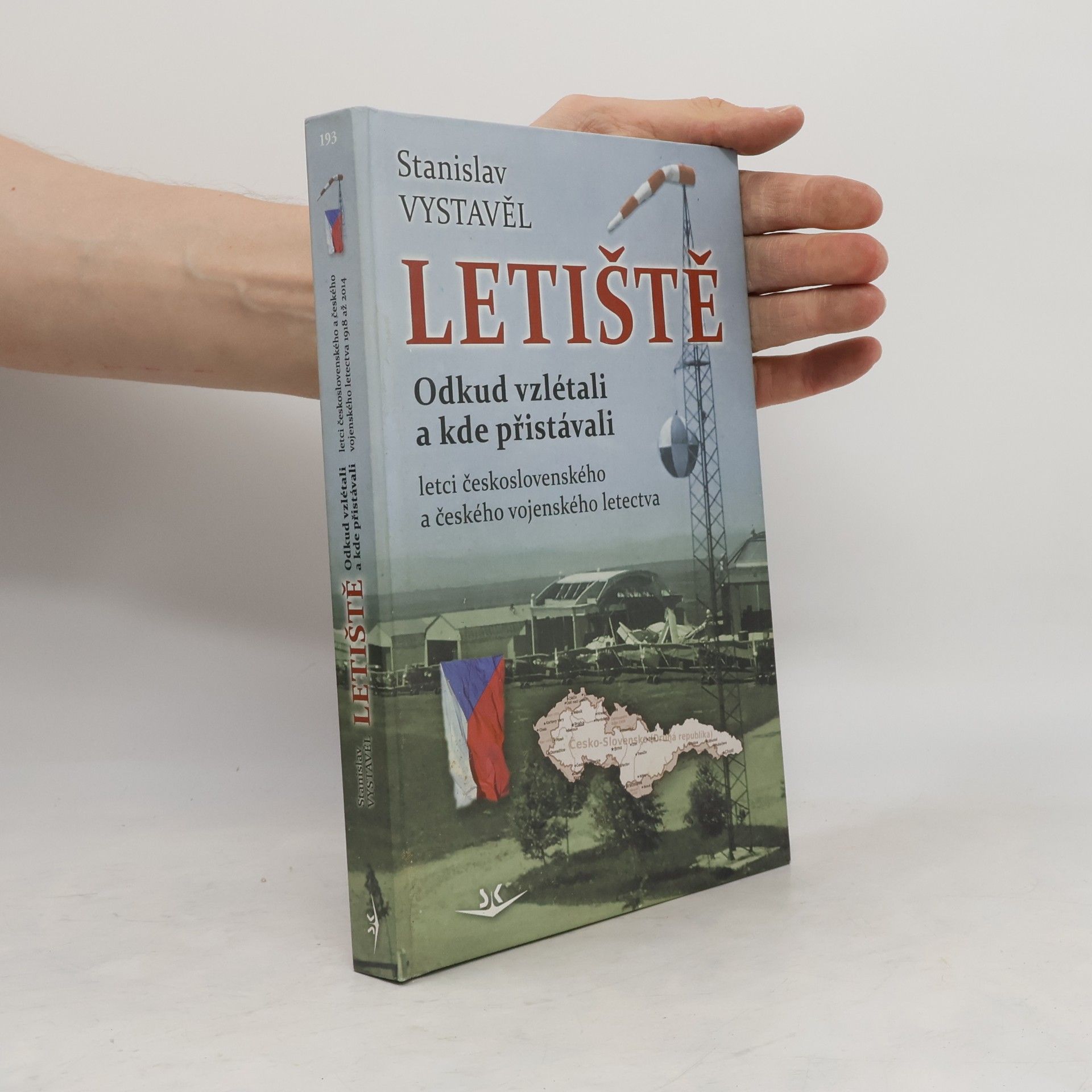 Stanislav Vystavěl Letiště - Odkud vzlétali a kde přistávali letci československého a českého vojenského letectva