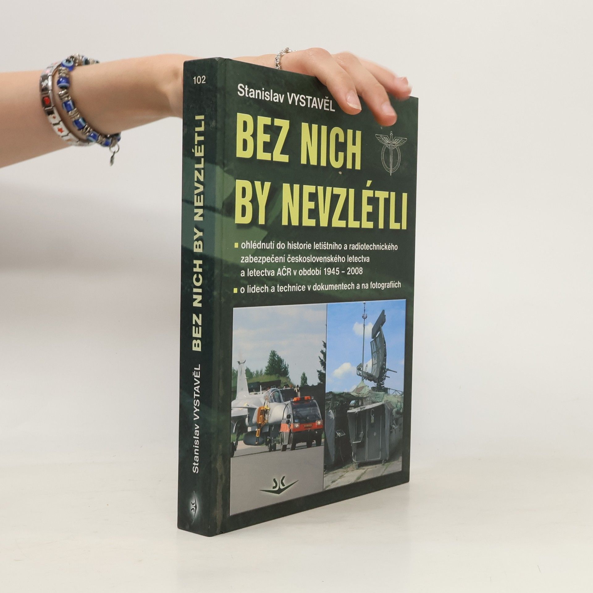 Stanislav Vystavěl Bez nich by nevzlétli