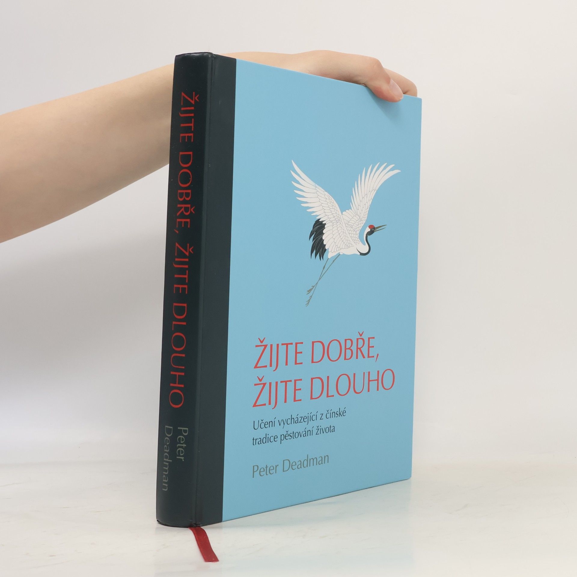 Peter Deadman Žijte dobře, žijte dlouho