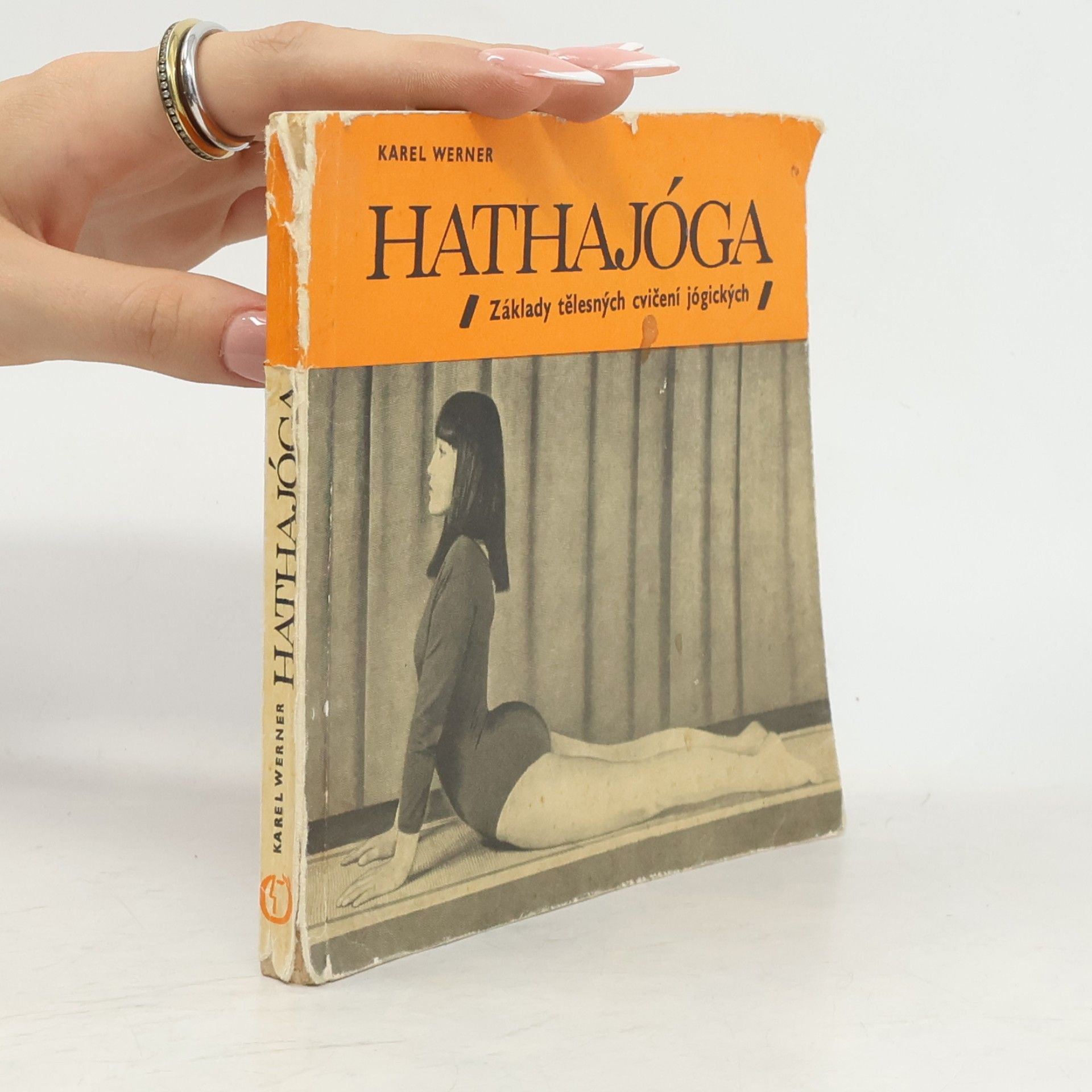 Karel Werner Hathajóga. Základy tělesných cvičení jógických