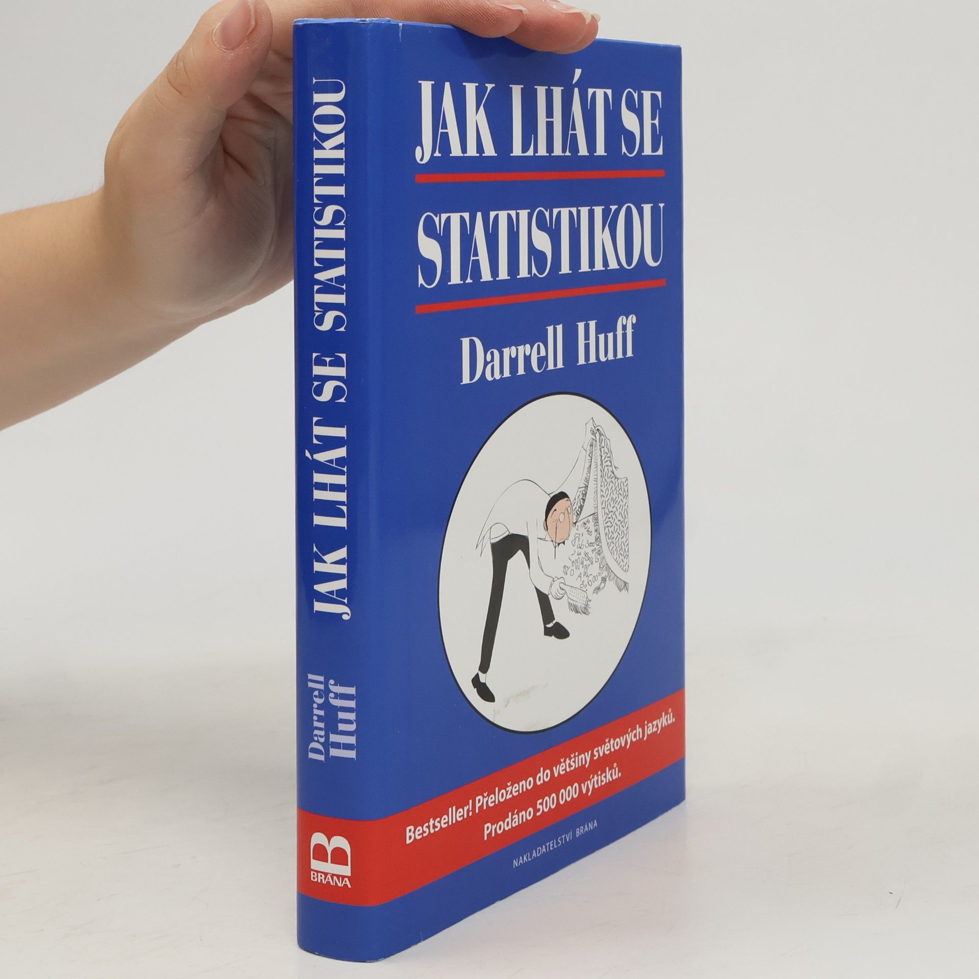 Darrell Huff Jak lhát se statistikou