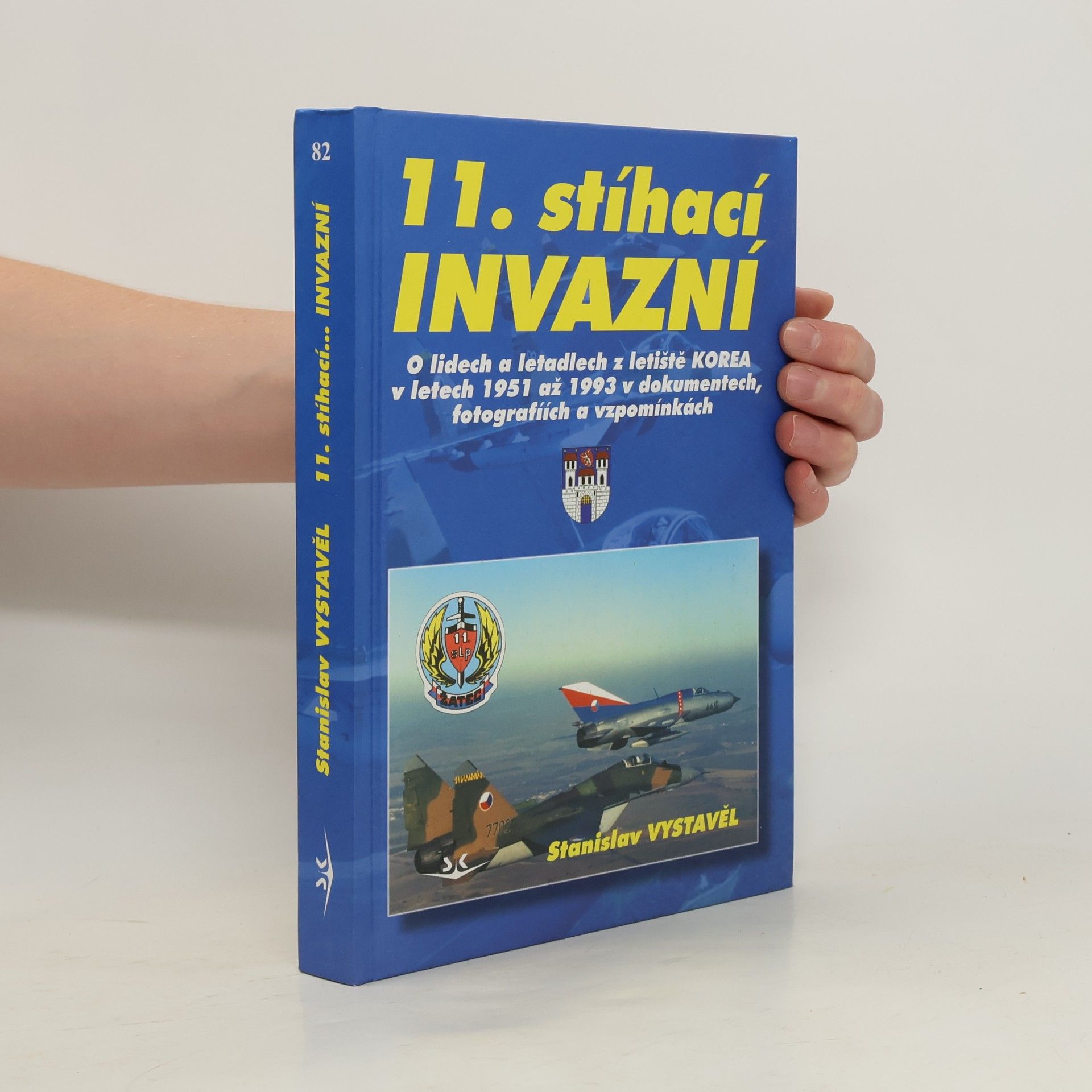 Stanislav Vystavěl 11. stíhací- "Invazní"