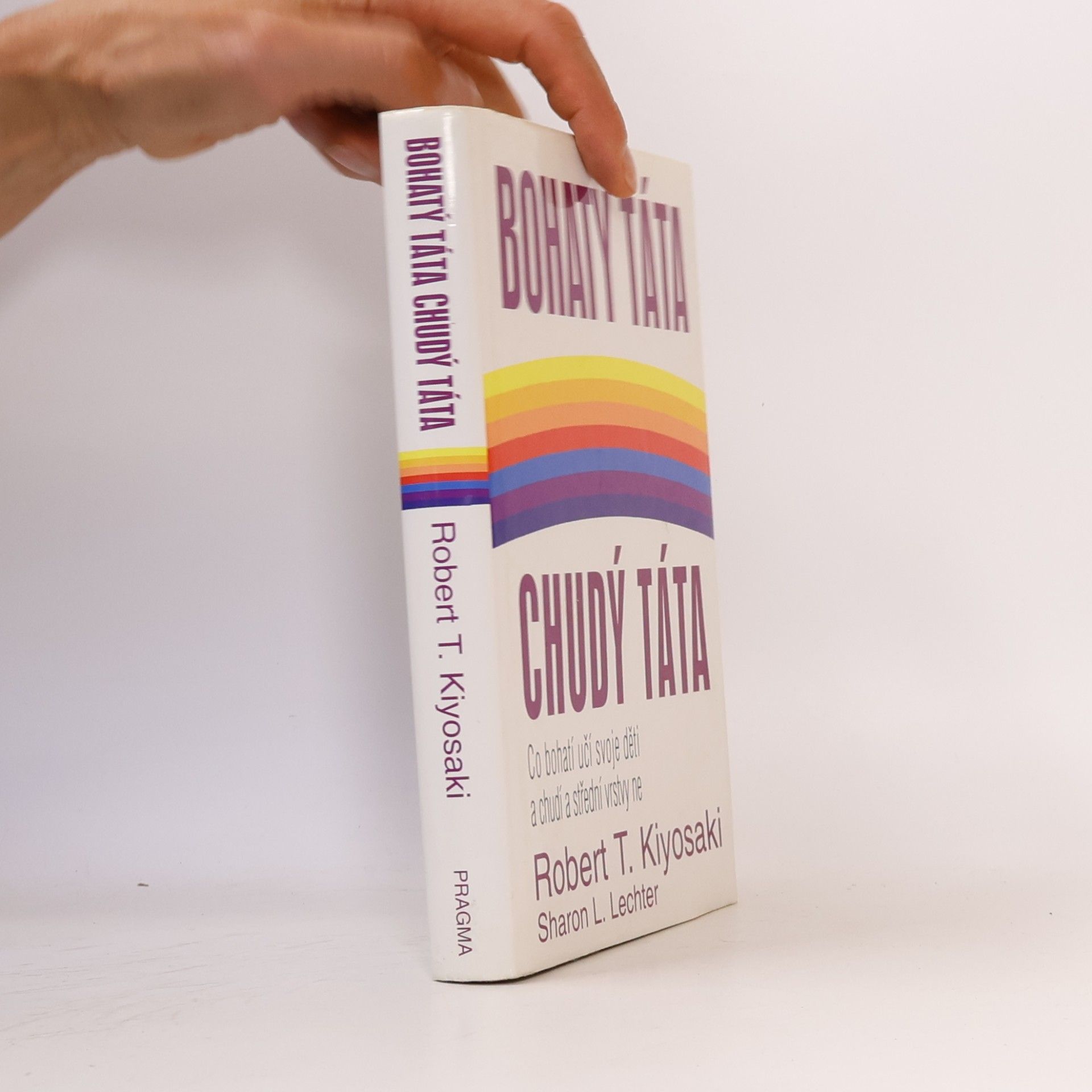 Robert Kiyosaki Bohatý táta, chudý táta