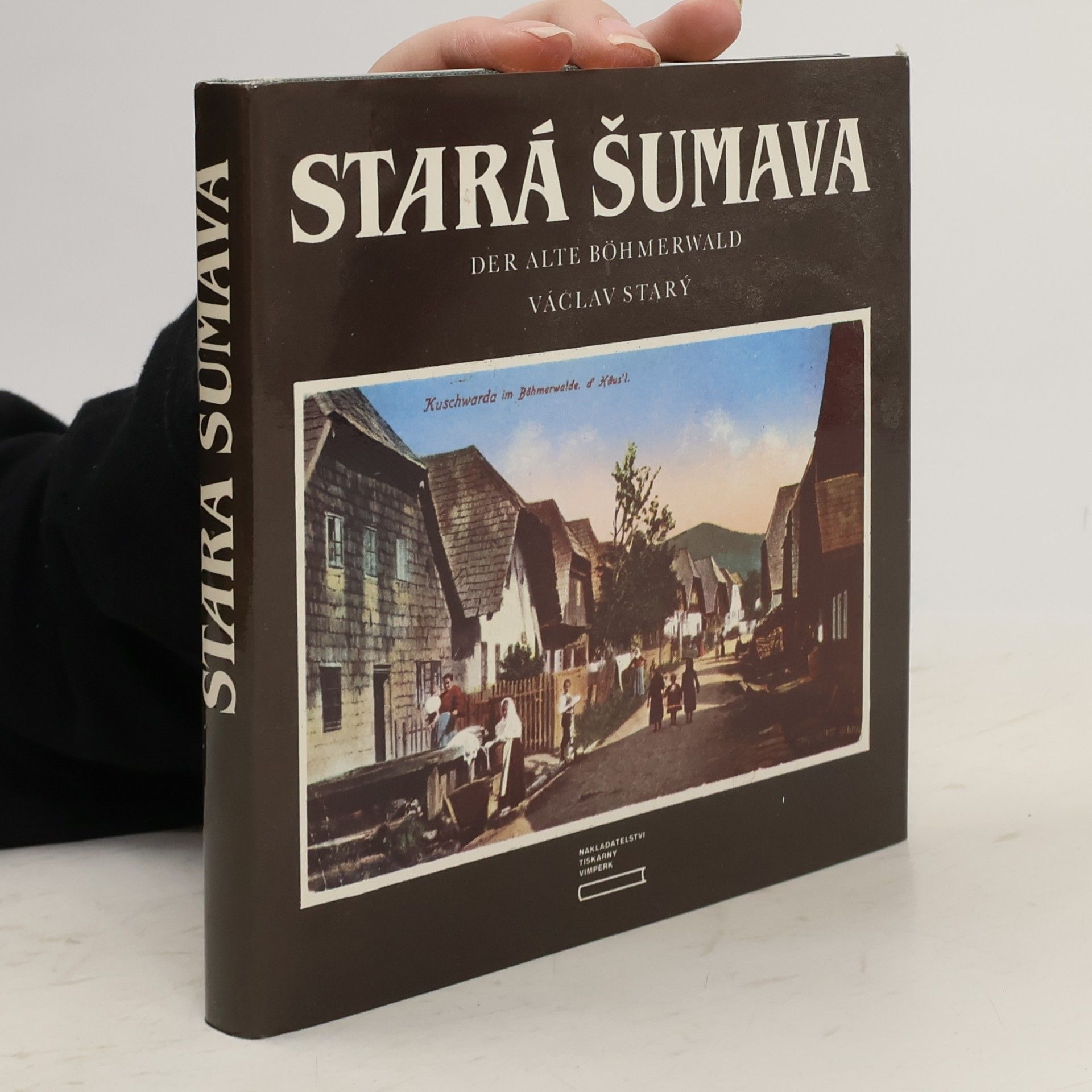 Stará Šumava. Der Alte Böhmerwald
