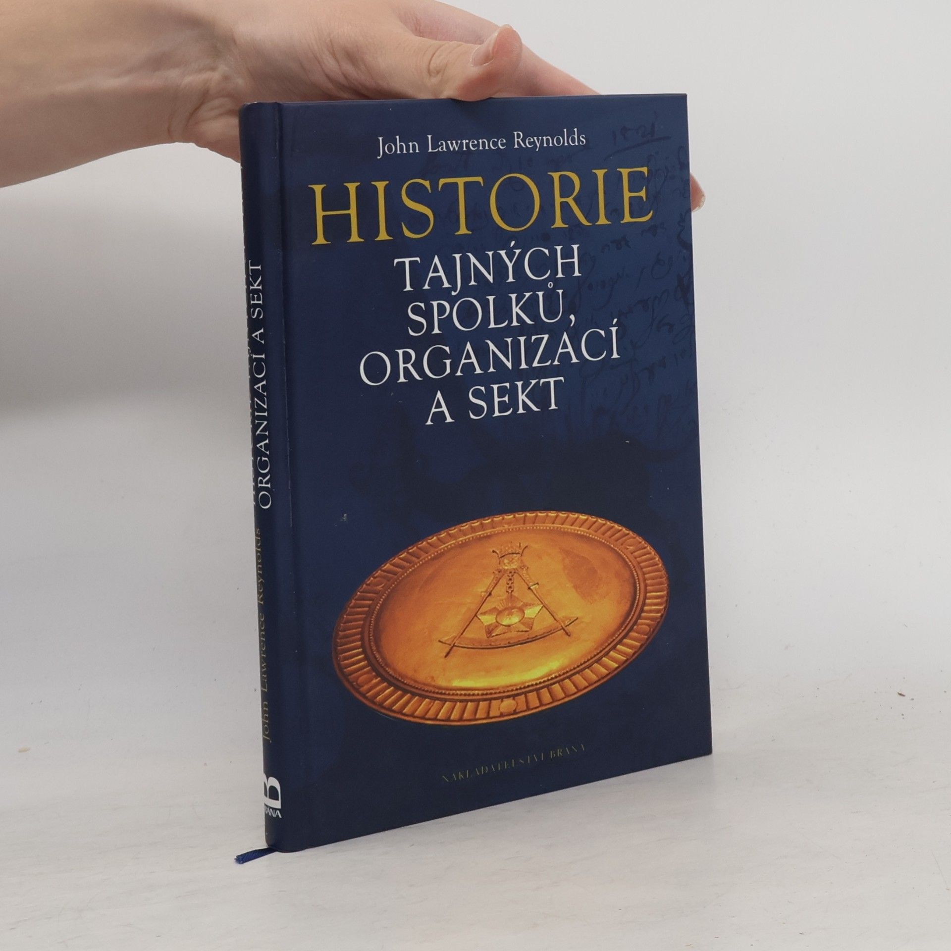 John Lawrence Reynolds Historie tajných spolků, organizací a sekt