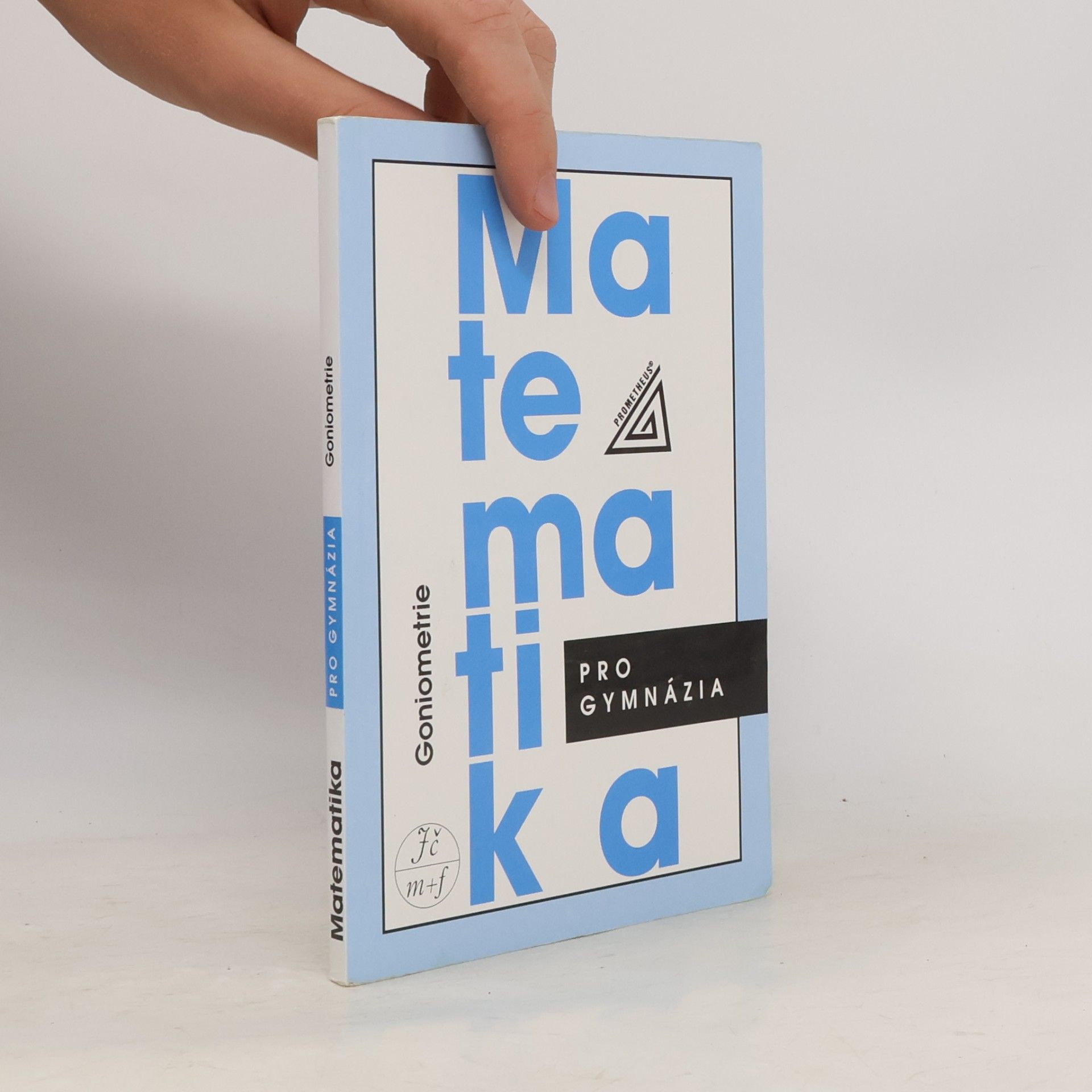 Oldřich Odvárko Matematika pro gymnázia. Goniometrie