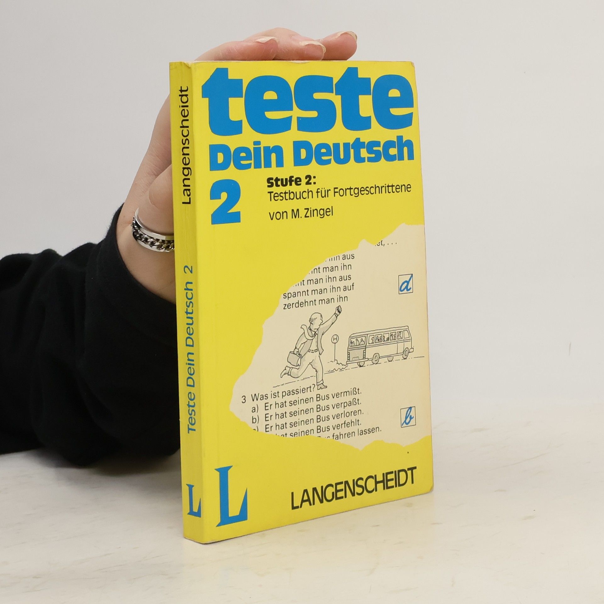 Marianne Zingel Teste dein Deutsch!. 2. stufe, Ein Testbuch fuer Fortgeschrittene