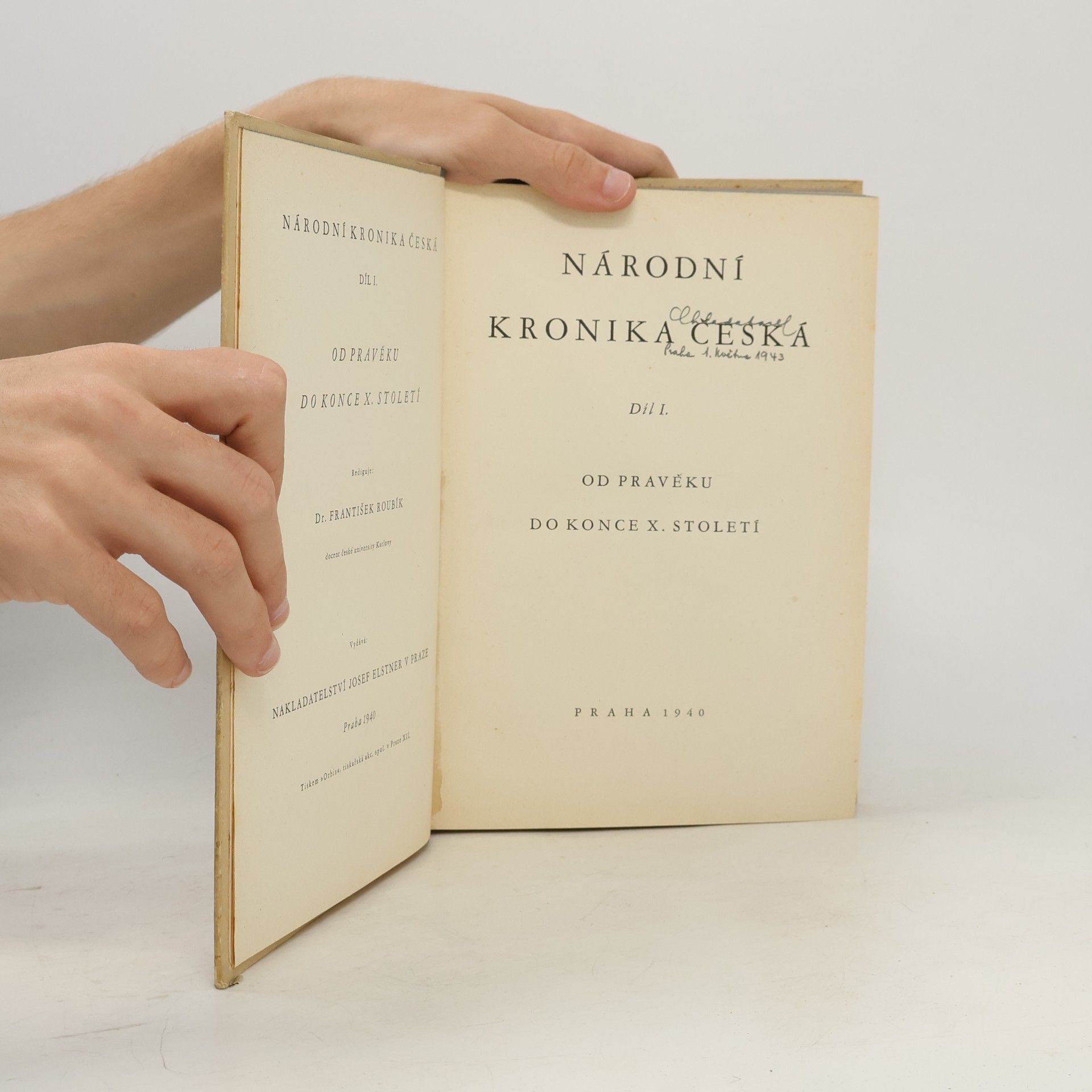 František Roubík Národní kronika česká Díl 1. Od pravěku do konce X. století