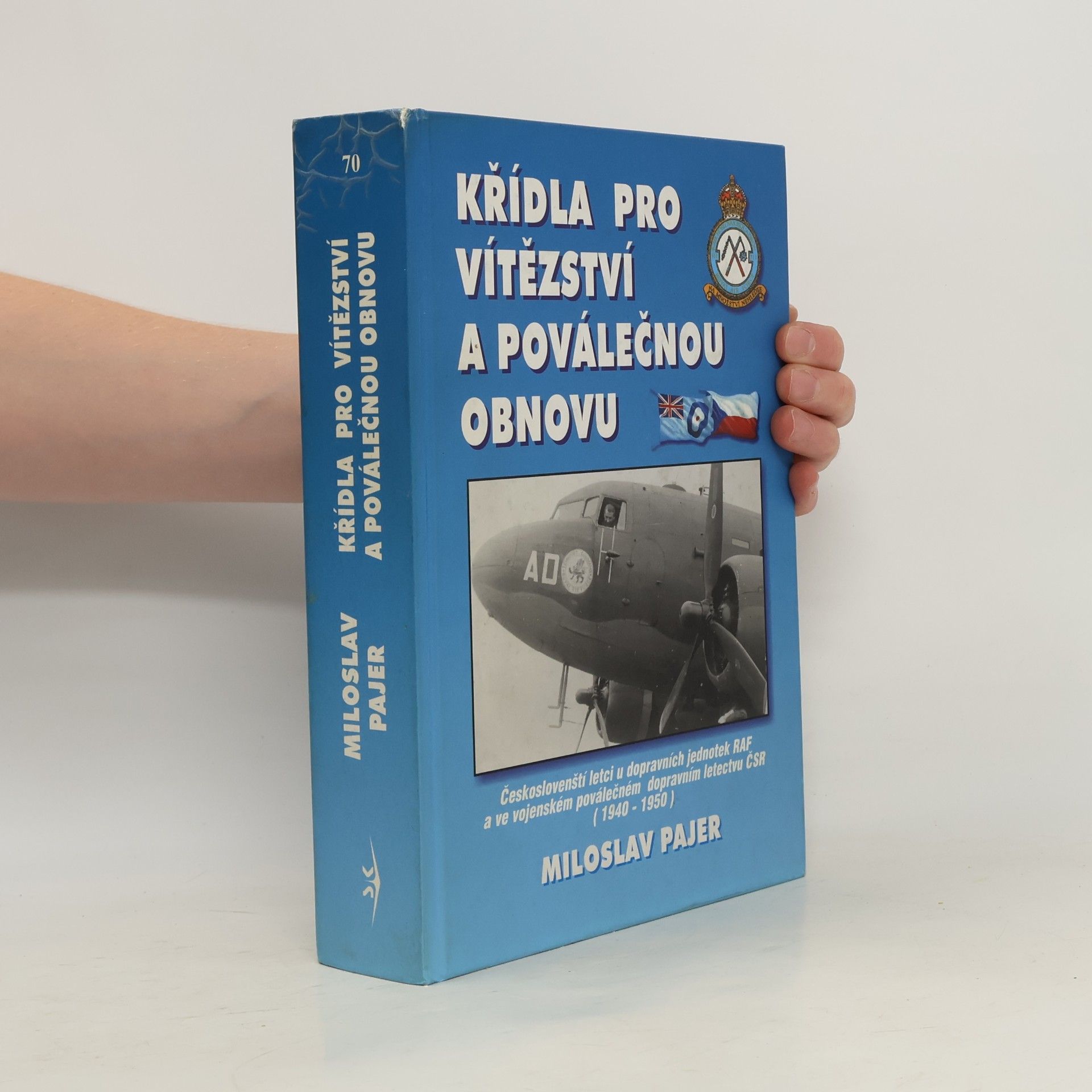 Miloslav Pajer Křídla pro vítězství a poválečnou obnovu