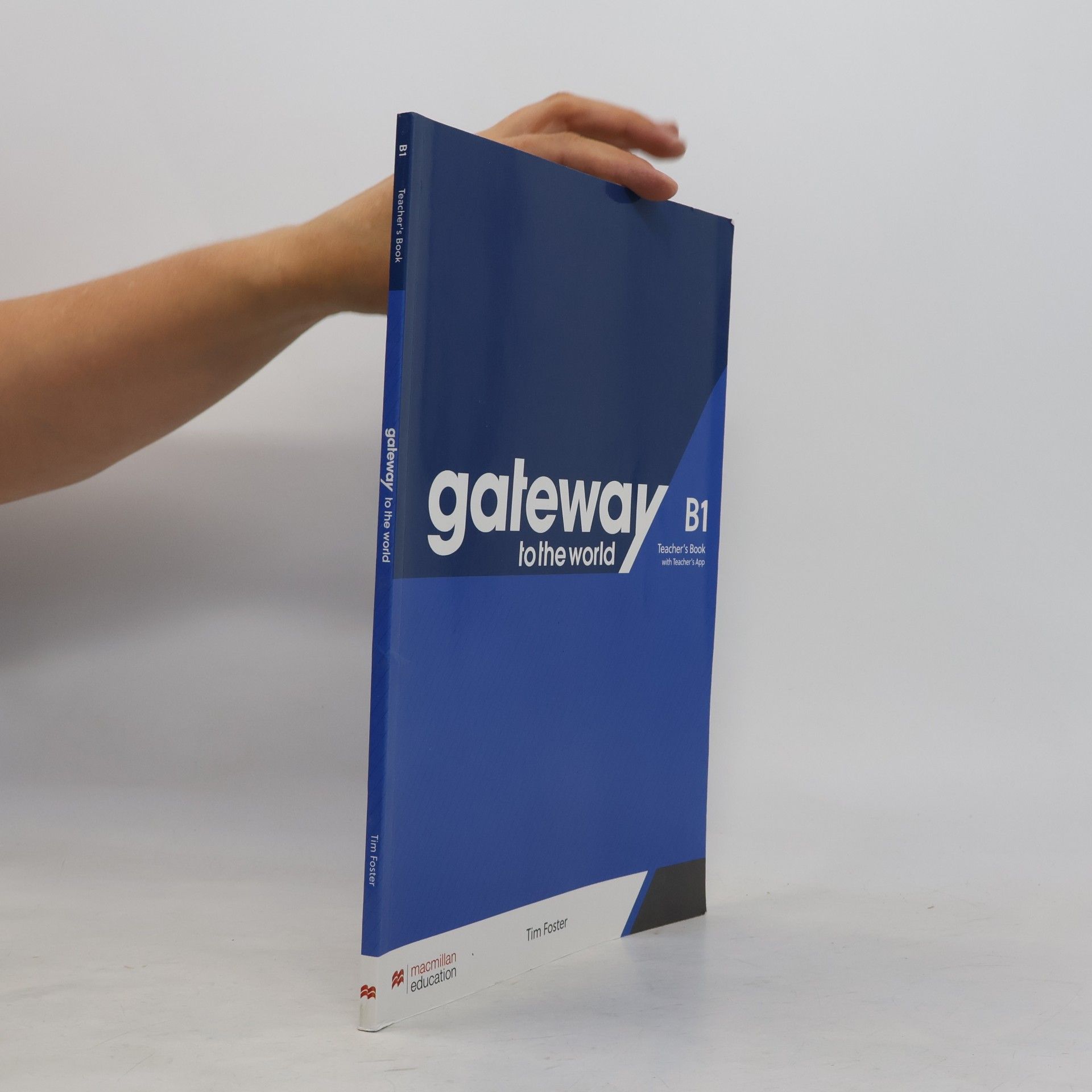 Macmillan Education Gateway to the World B1 - Teacher's Book with Teacher's App
